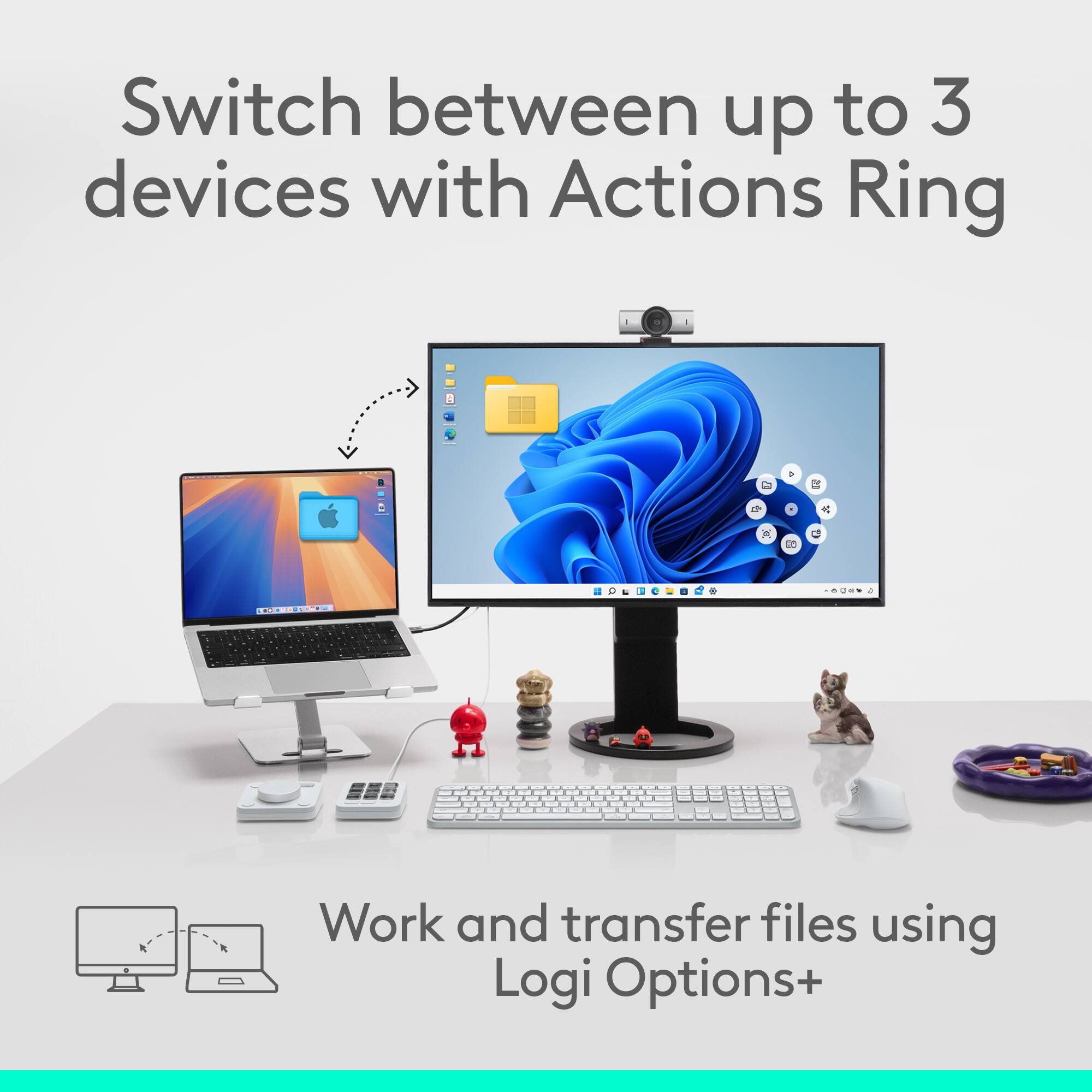 Switch between up to 3 devices with Actions Ring.  
Work and transfer files using Logi Options+.