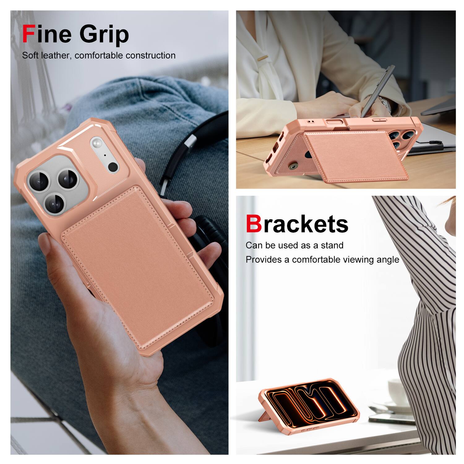 Fine Grip  
Soft leather, comfortable construction  

Brackets  
Can be used as a stand  
Provides a comfortable viewing angle
