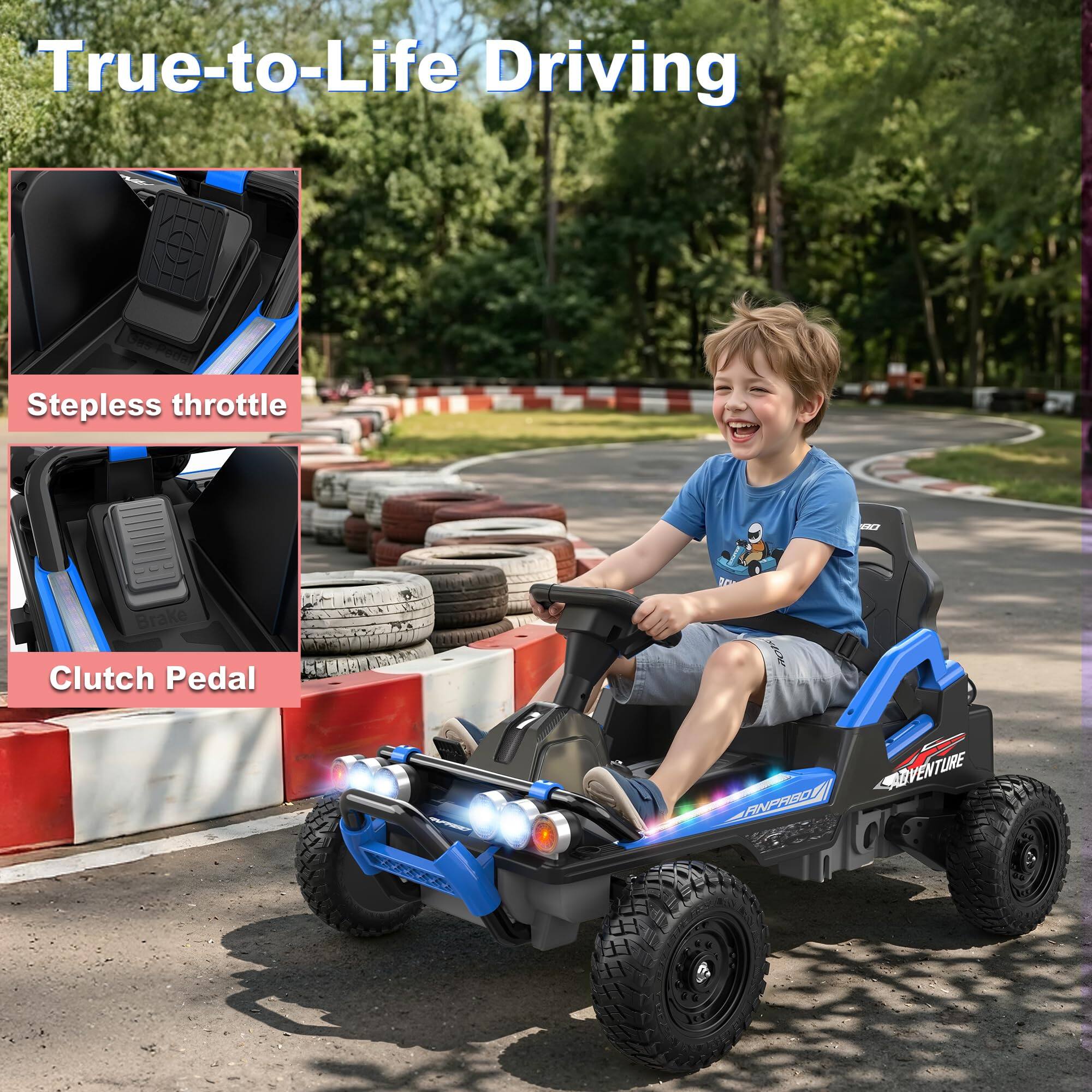 True-to-Life Driving

Stepless throttle

Clutch Pedal

ADVENTURE ANPABON