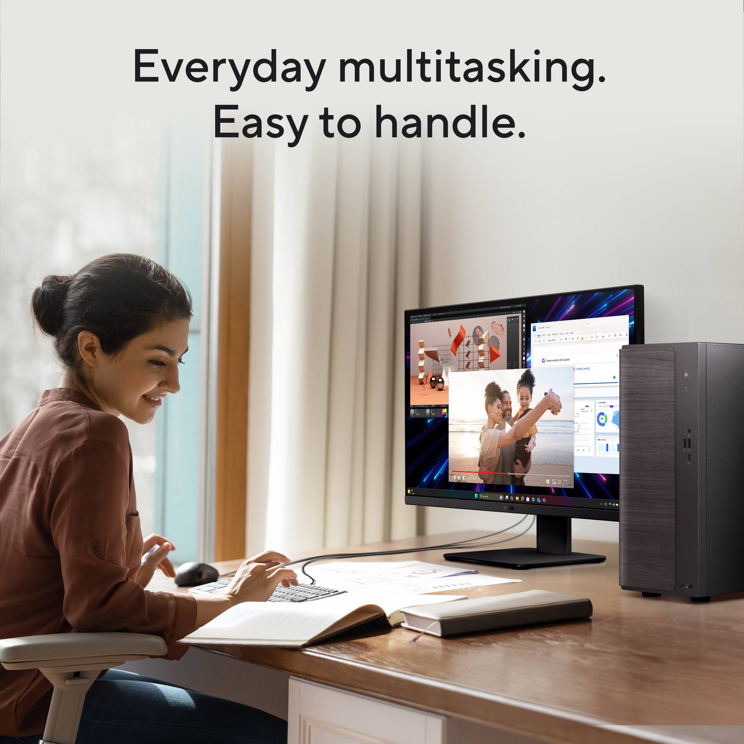 Everyday multitasking. Easy to handle.