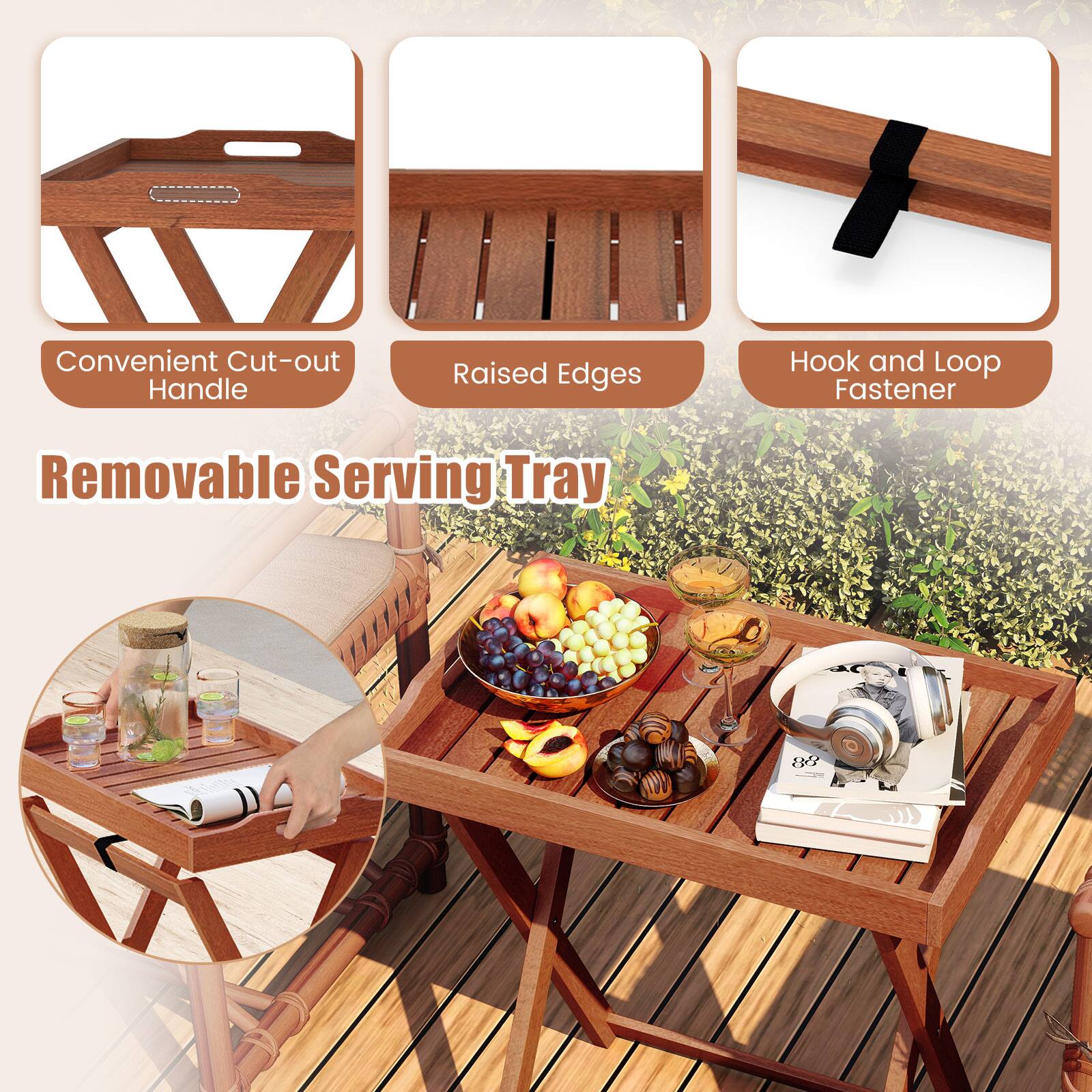 Convenient Cut-out Handle  
Raised Edges  
Hook and Loop Fastener  

Removable Serving Tray