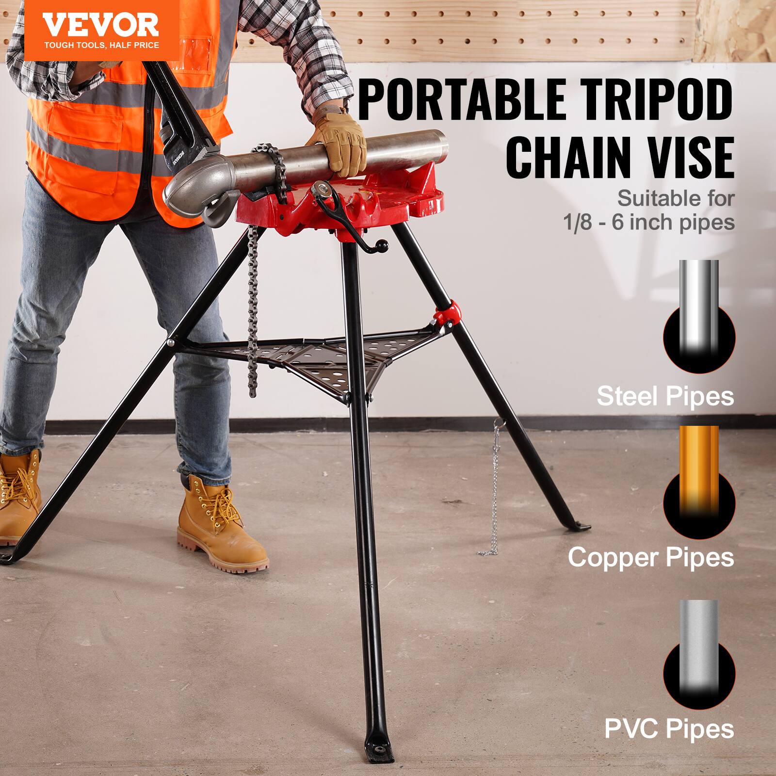 VEVOR TOUGH TOOLS, HALF PRICE PORTABLE TRIPOD CHAIN VISE  
Suitable for 1/8 - 6 inch pipes  
Steel Pipes  
Copper Pipes  
PVC Pipes