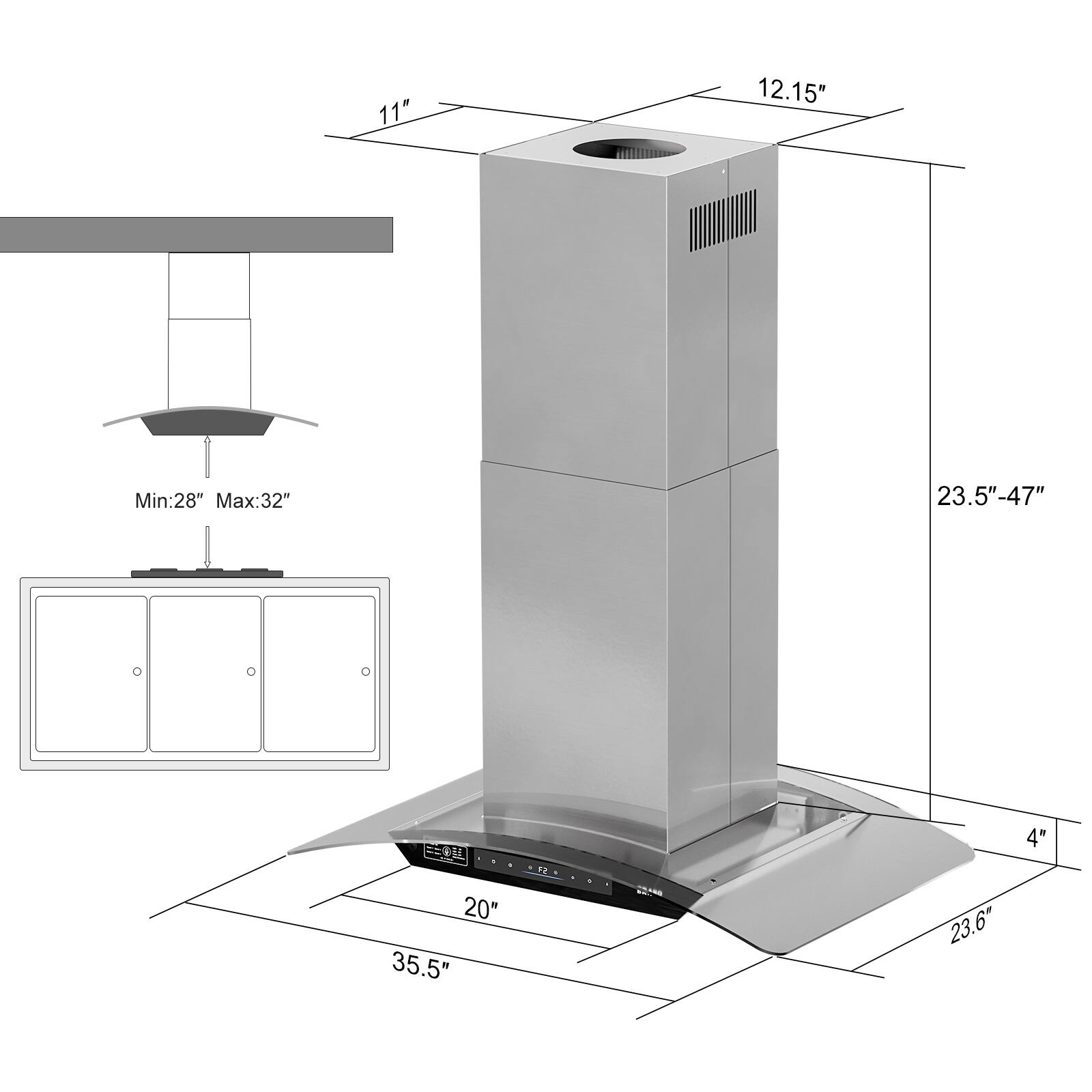 - 11"
- 12.15"
- Min: 28" Max: 32"
- 23.5"-47"
- 4"
- 20"
- 35.5"
- 23.6"