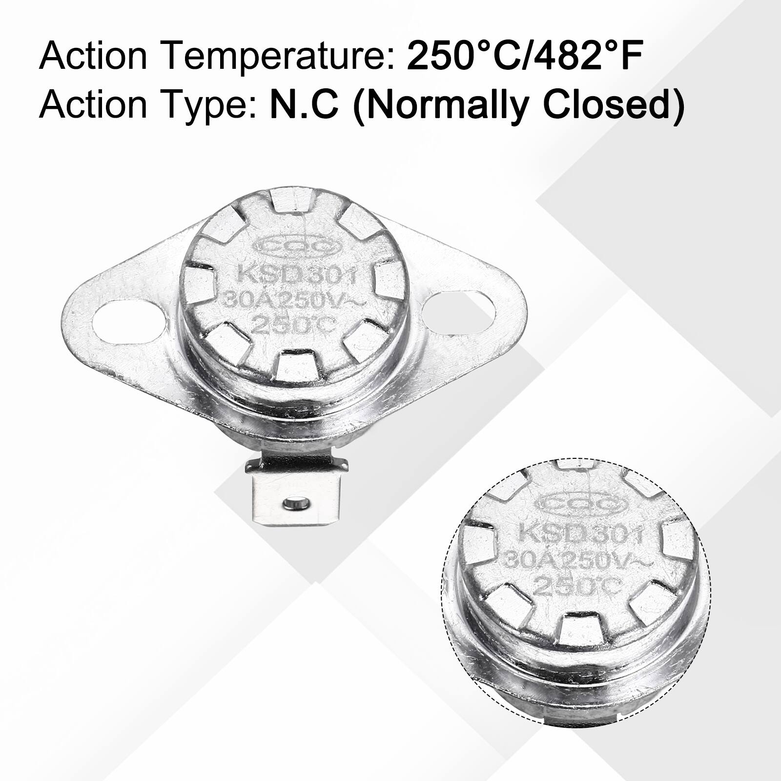Action Temperature: 250°C/482°F  
Action Type: N.C (Normally Closed)  
COO KSD301 30A250V 250°C  
COO KSD 301 1 30A250V 250°C