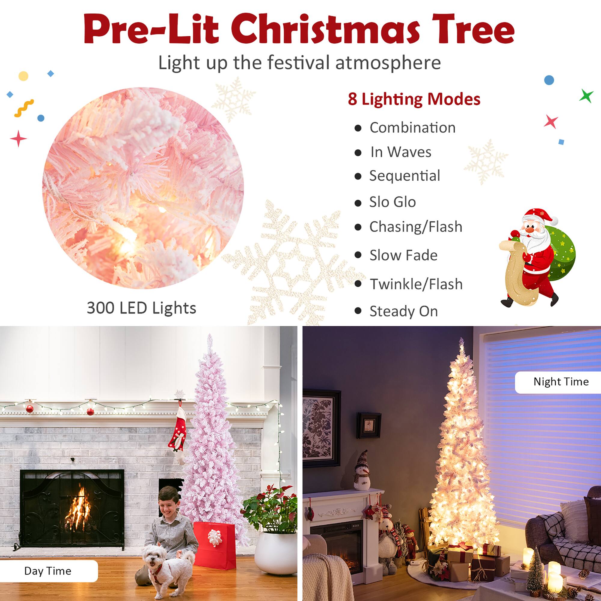 Pre-Lit Christmas Tree: Light up the festival atmosphere with 8 Lighting Modes, including Combination, In Waves, Sequential, Slo Glo, Chasing/Flash, Slow Fade, and 300 LED Lights. Twinkle/Flash and Steady On are also available for nighttime and daytime use.