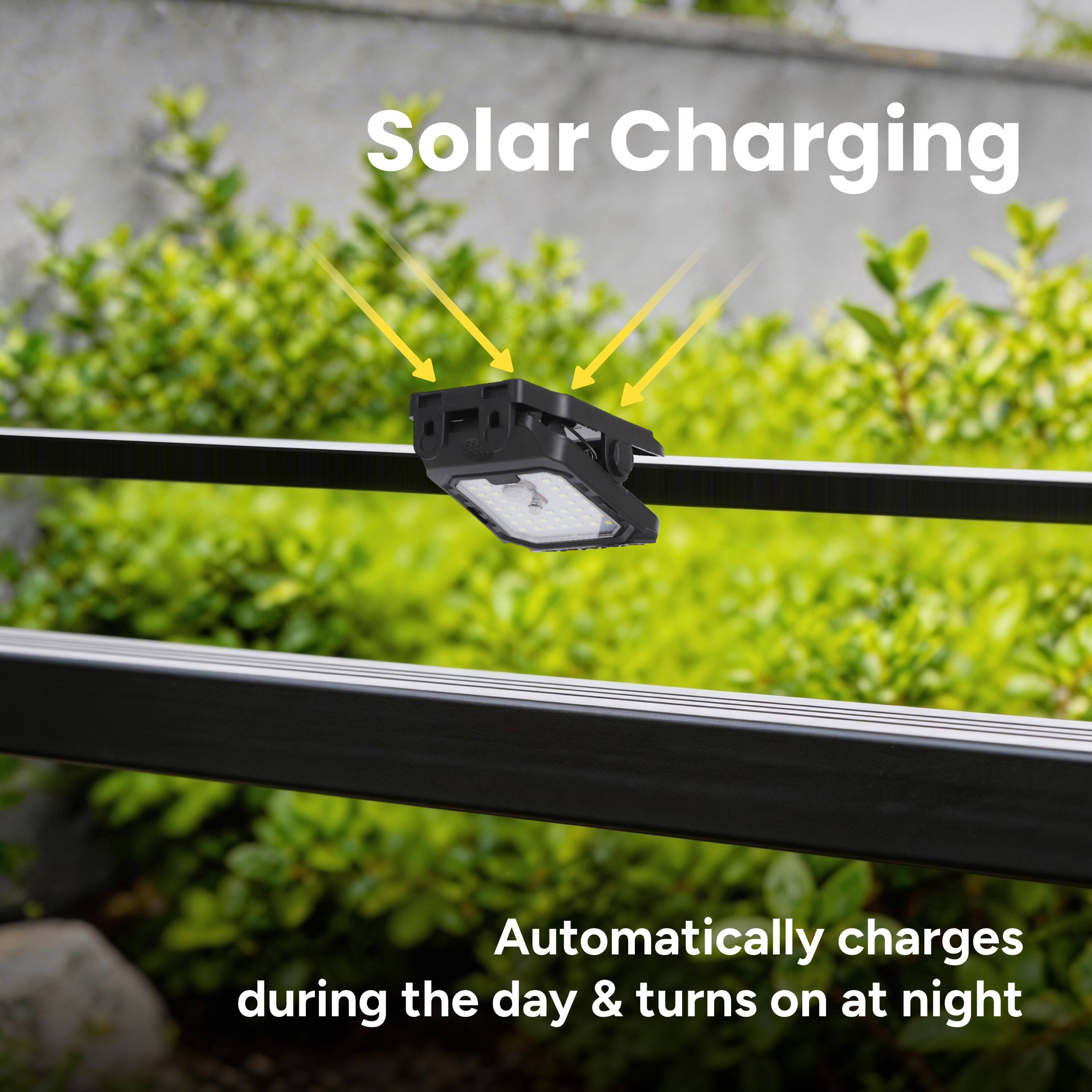Solar Charging  
Automatically charges during the day & turns on at night