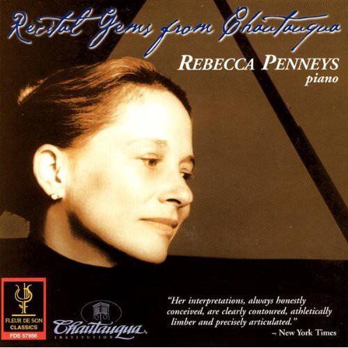 Reefat Gems from Chautauqua  
REBECCA PENNEYS  
piano  

FLEUR DE SON  
CLASSICS  
FDS 57956  

Chautauqua INSTITUTION  

"Her interpretations, always honestly conceived, are clearly contoured, athletically limber and precisely articulated."  
- New York Times