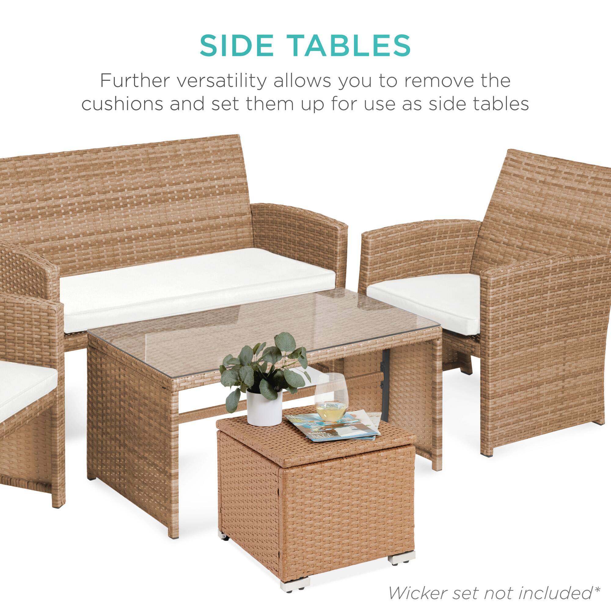 SIDE TABLES  
Further versatility allows you to remove the cushions and set them up for use as side tables  
Wicker set not included*