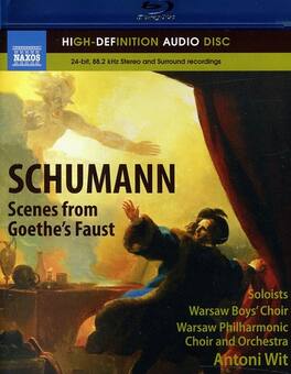 Antoni Wit - Scenes from Goethes Faust - BLU-RAY AUDIO