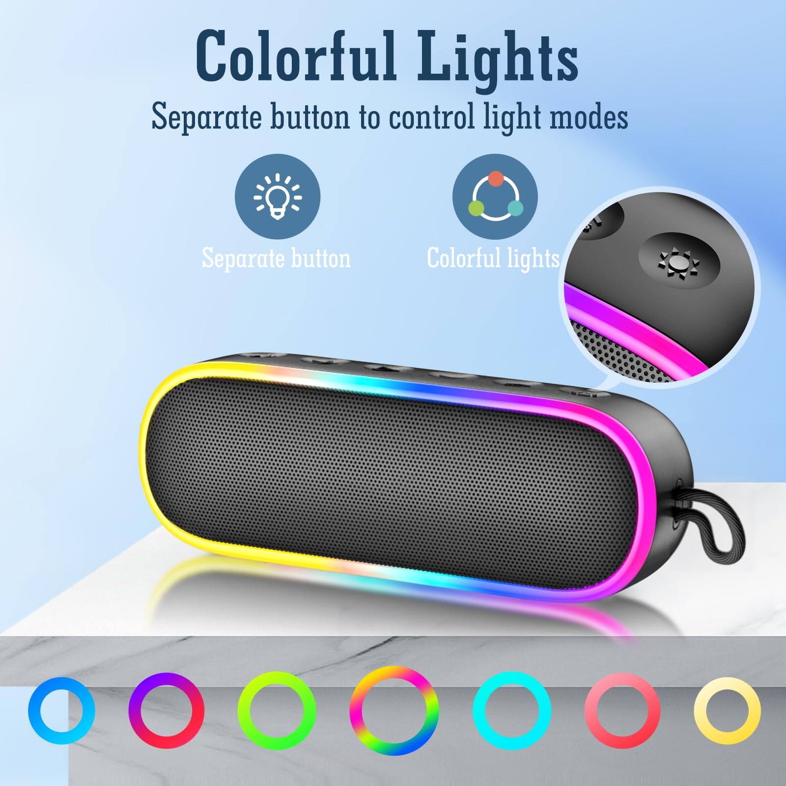 Colorful Lights  
Separate button to control light modes  

Separate button  
Colorful lights