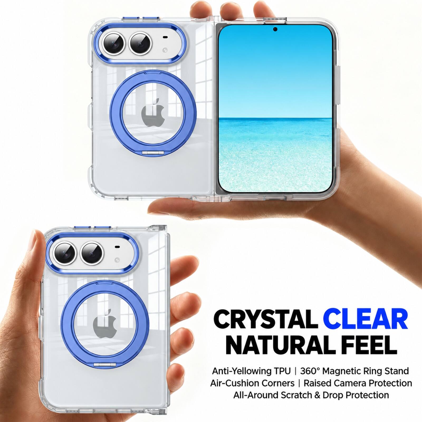 CRYSTAL CLEAR NATURAL FEEL  
Anti-Yellowing TPU | 360° Magnetic Ring Stand  
Air-Cushion Corners | Raised Camera Protection  
All-Around Scratch & Drop Protection