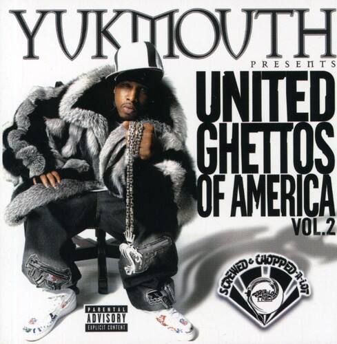 YUKMOUTH PRESENTS UNITED GHETTOS OF AMERICA VOL.2 & CHOPPED & SCREWED TRILOGY A-LOK PARENTAL ADVISORY EXPLICIT CONTENT