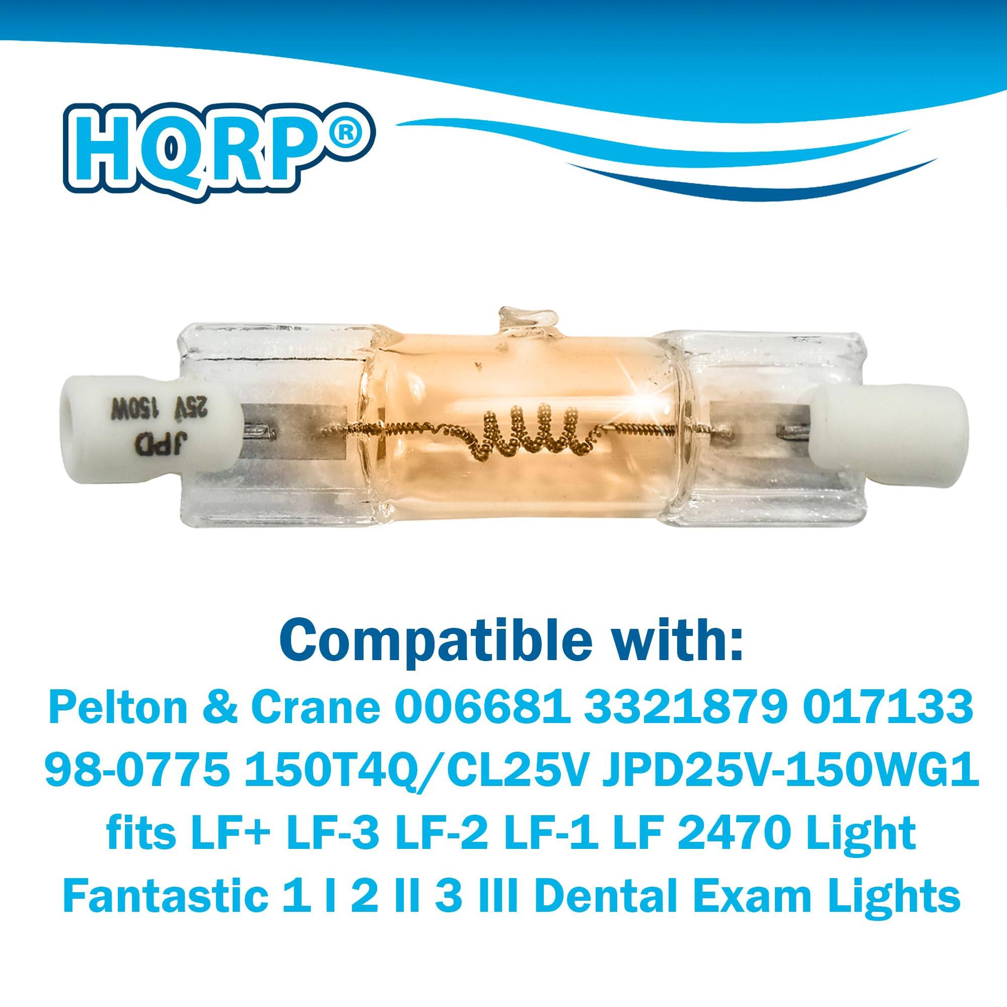 HQRP 150W 25V JPD  
Compatible with:  
Pelton & Crane 006681 3321879 017133 98-0775 150T4Q/CL25V JPD25V-150WG1  
fits LF+ LF-3 LF-2 LF-1 LF 2470 Light Fantastic 1 I 2 II 3 III Dental Exam Lights
