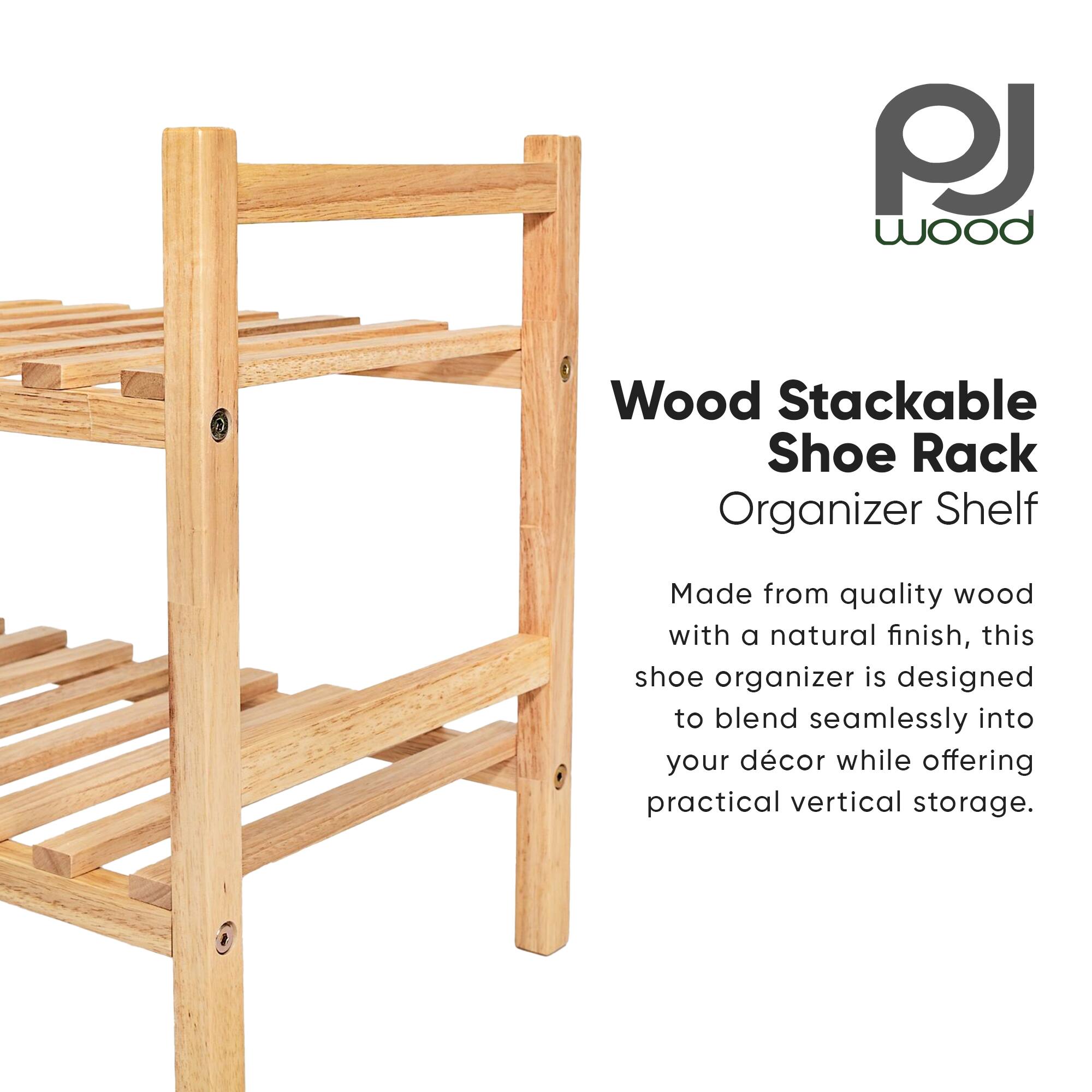 PJ Wood Wood Stackable Shoe Rack Organizer Shelf

Made from quality wood with a natural finish, this shoe organizer is designed to blend seamlessly into your décor while offering practical vertical storage.