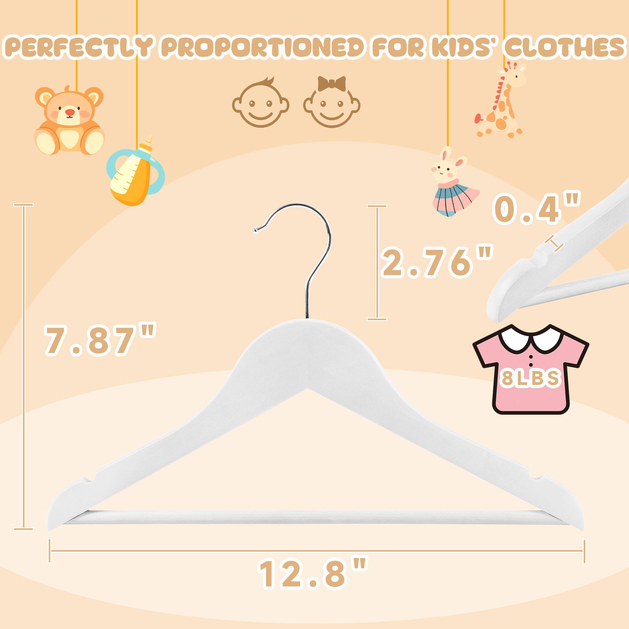 PERFECTLY PROPORTIONED FOR KIDS' CLOTHES

0.4"  
2.76"  
7.87"  
8LBS  
12.8"