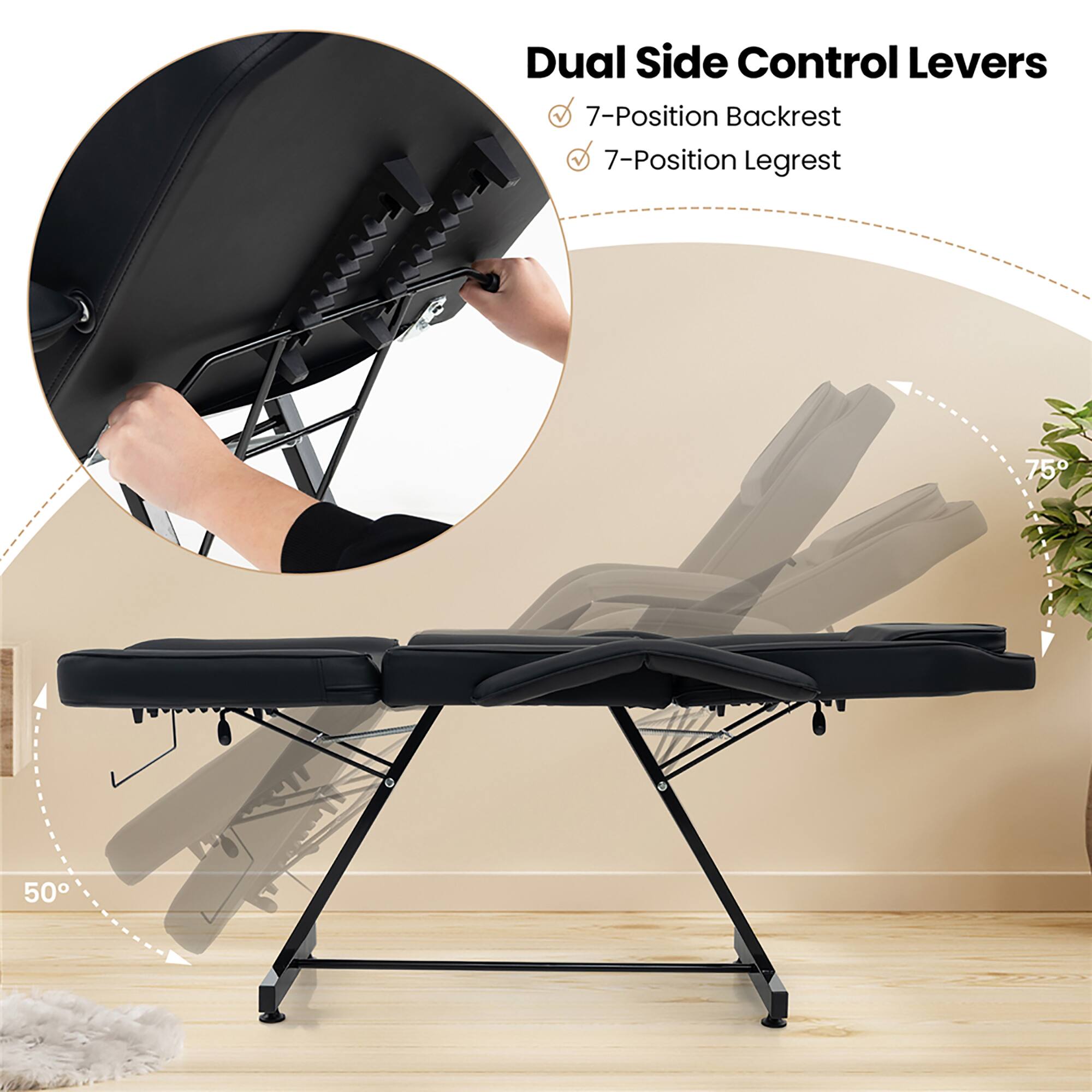 Dual Side Control Levers  
✓ 7-Position Backrest  
✓ 7-Position Legrest  

75°  
50°