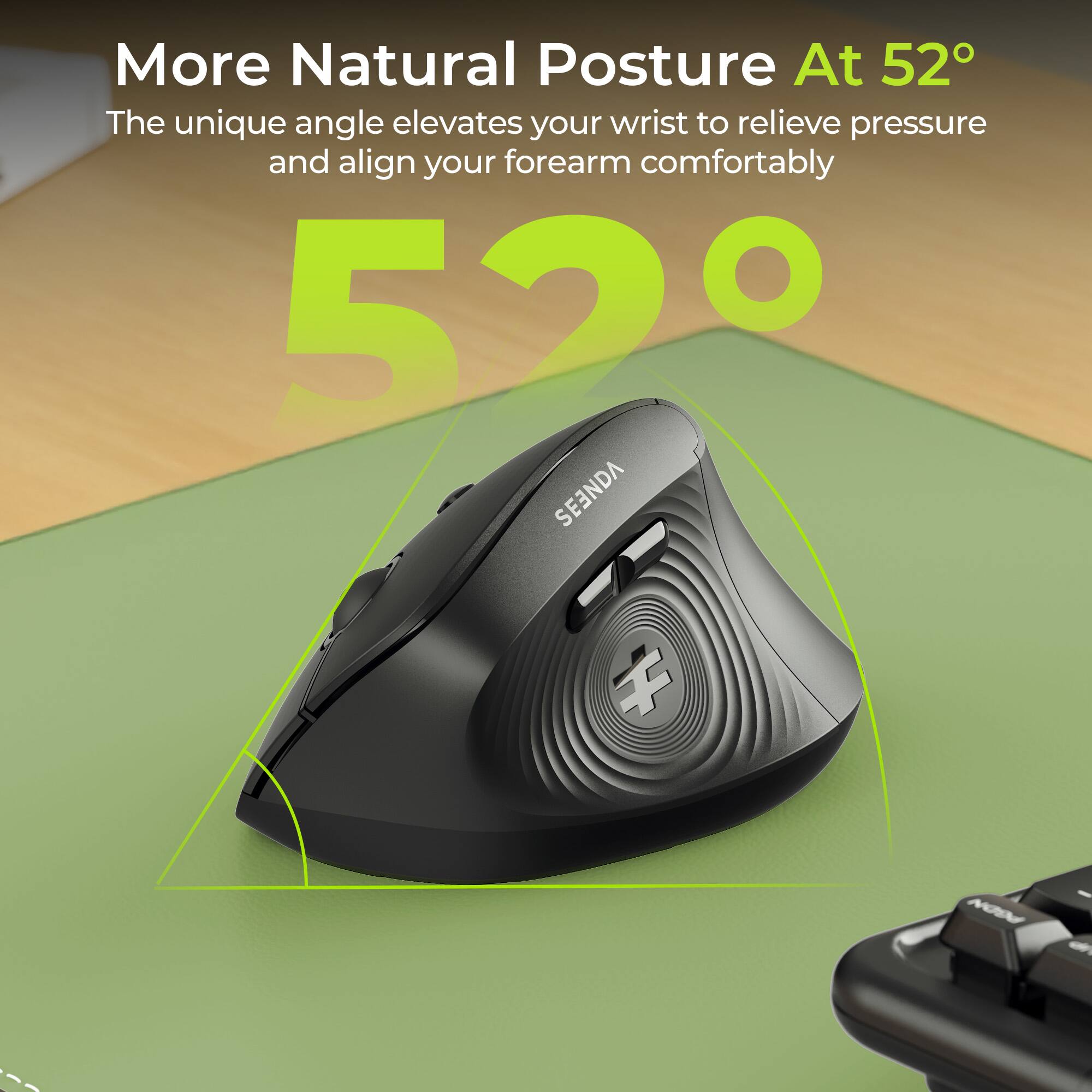 More Natural Posture At 52°  
The unique angle elevates your wrist to relieve pressure and align your forearm comfortably