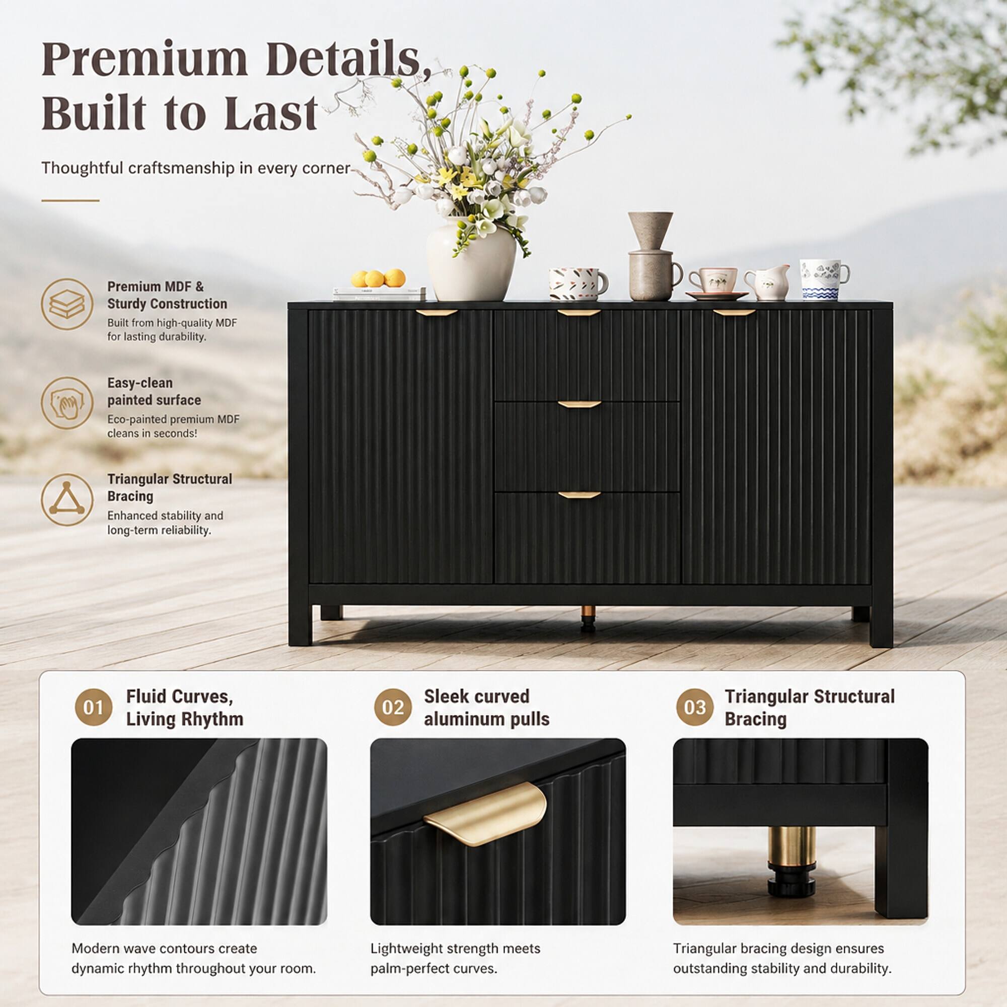 Premium Details, Built to Last  
Thoughtful craftsmanship in every corner

Premium MDF & Sturdy Construction  
Built from high-quality MDF for lasting durability.

Easy-clean painted surface  
Eco-painted premium MDF cleans in seconds!

Triangular Structural Bracing  
Enhanced stability and long-term reliability.

01  
Fluid Curves, Living Rhythm  
Modern wave contours create dynamic rhythm throughout your room.

02  
Sleek curved aluminum pulls  
Lightweight strength meets palm-perfect curves.

03  
Triangular Structural Bracing  
Triangular bracing design ensures outstanding stability and durability.