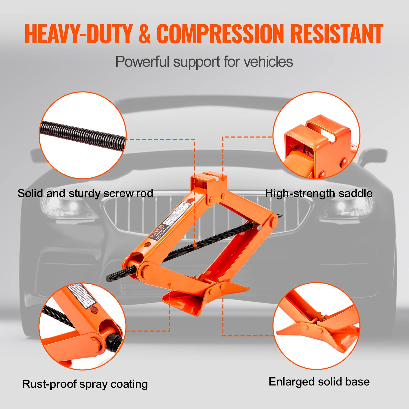 HEAVY-DUTY & COMPRESSION RESISTANT  
Powerful support for vehicles  
Solid and sturdy screw rod  
High-strength saddle  
Rust-proof spray coating  
Enlarged solid base