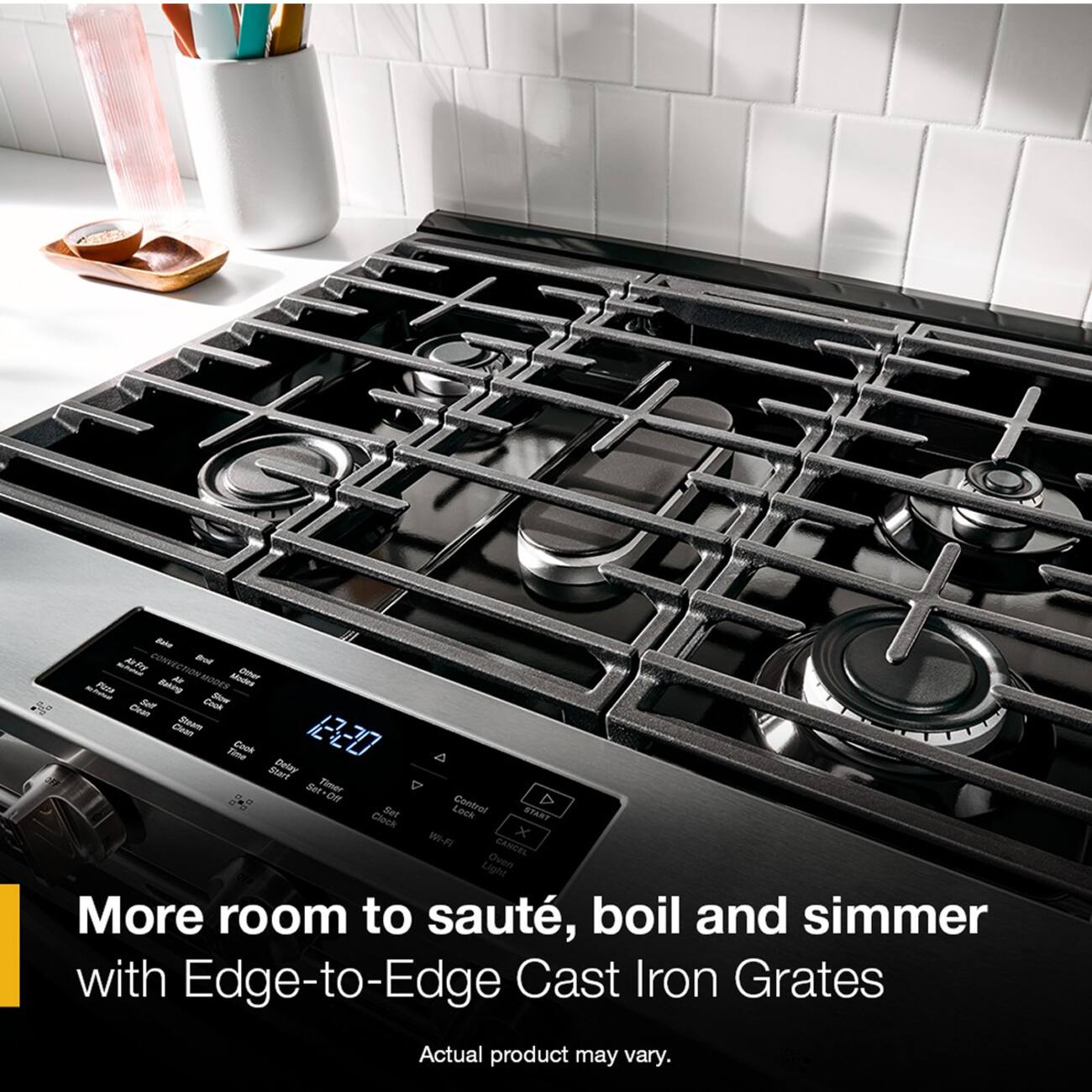 - e RE CONVECTION Bel A Mndere Oe Aa Zang SODY - - De Sut C Chean Seam Time Cook 1220 Bet Deter 14E Tomer on Control D Cleck Set Lace START W x CANCEL Light Ohen More room to saute, boil and simmer with Edge-to-Edge Cast Iron Grates Actual product may vary.