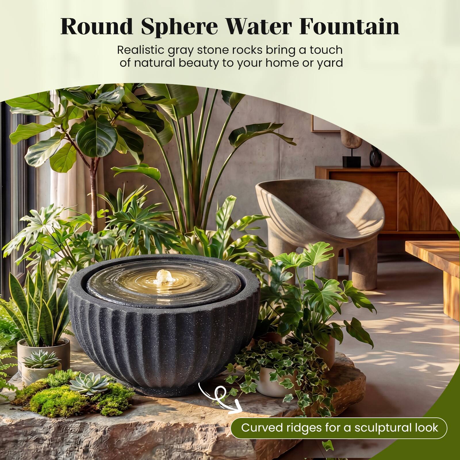 Round Sphere Water Fountain  
Realistic gray stone rocks bring a touch of natural beauty to your home or yard  
Curved ridges for a sculptural look