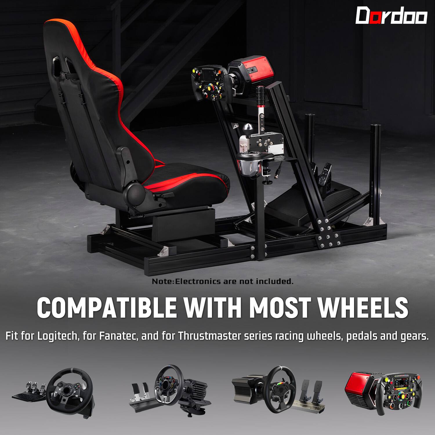 Dordoo

Note: Electronics are not included. COMPATIBLE WITH MOST WHEELS Fit for Logitech, for Fanatec, and for Thrustmaster series racing wheels, pedals and gears.