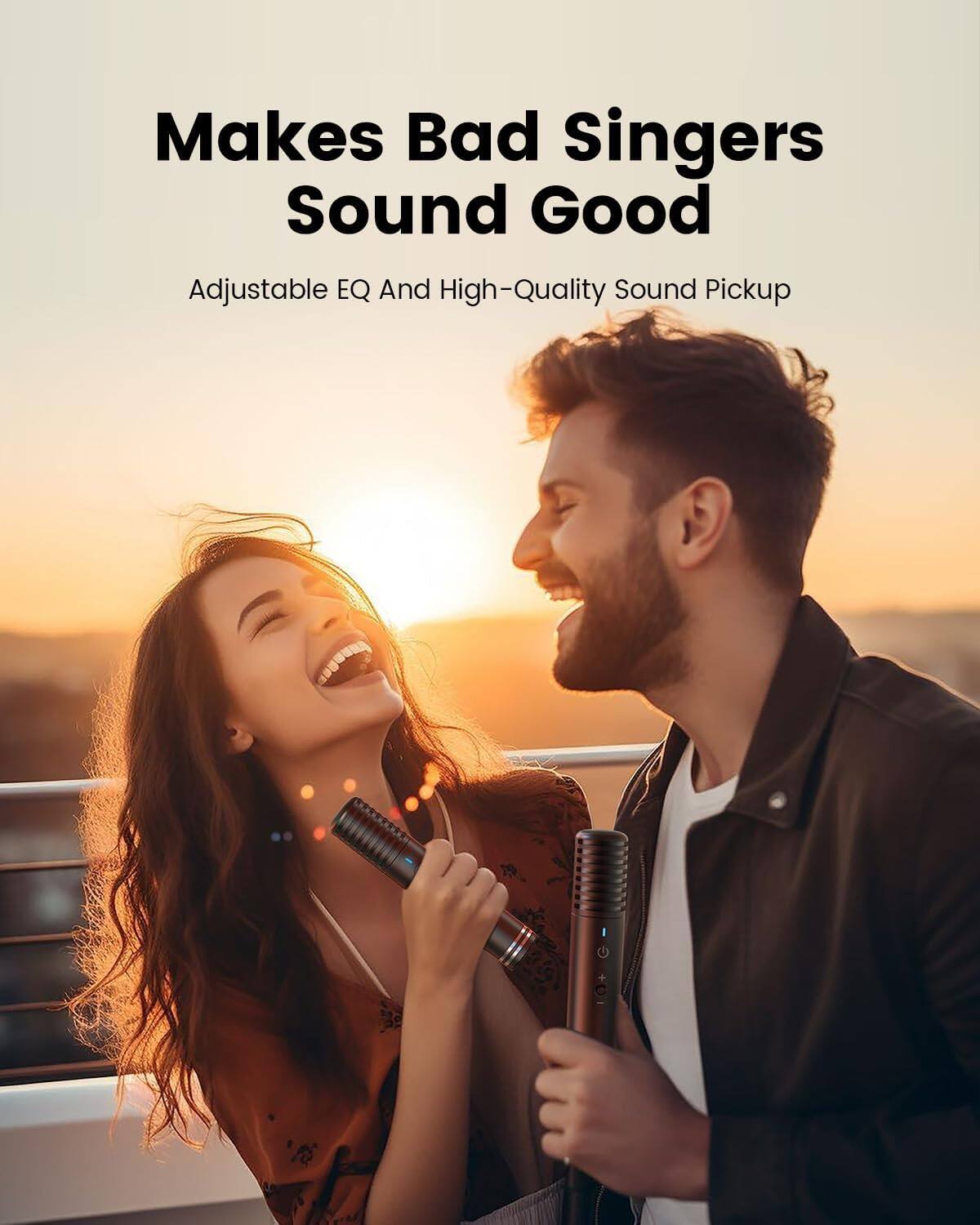 Makes Bad Singers Sound Good  
Adjustable EQ And High-Quality Sound Pickup