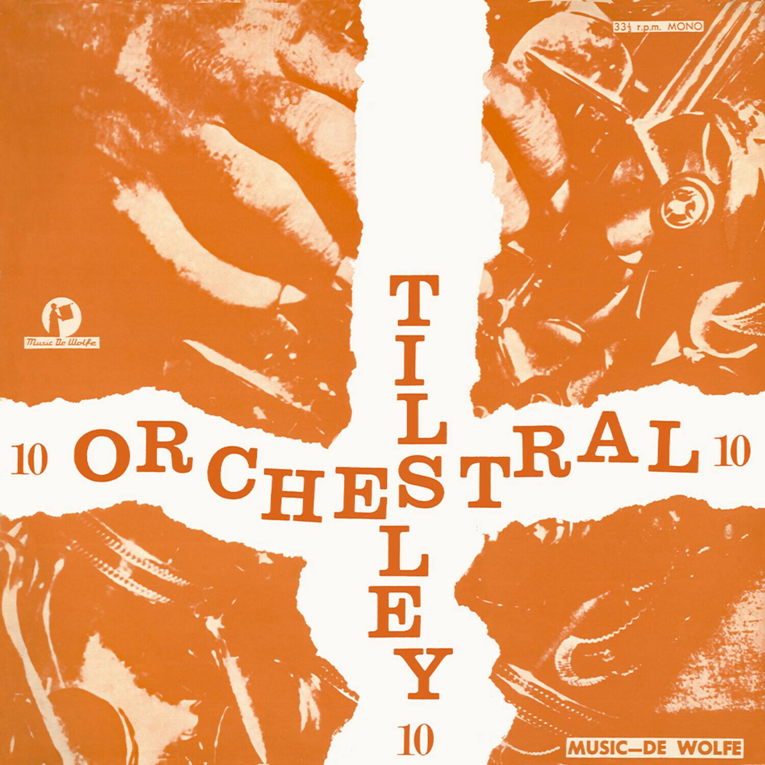 33 1/2 r.p.m. MONO

Music de Wolfe

10 ORCHESTRAL 10

TILSTRALEY 10

MUSIC-DE WOLFE