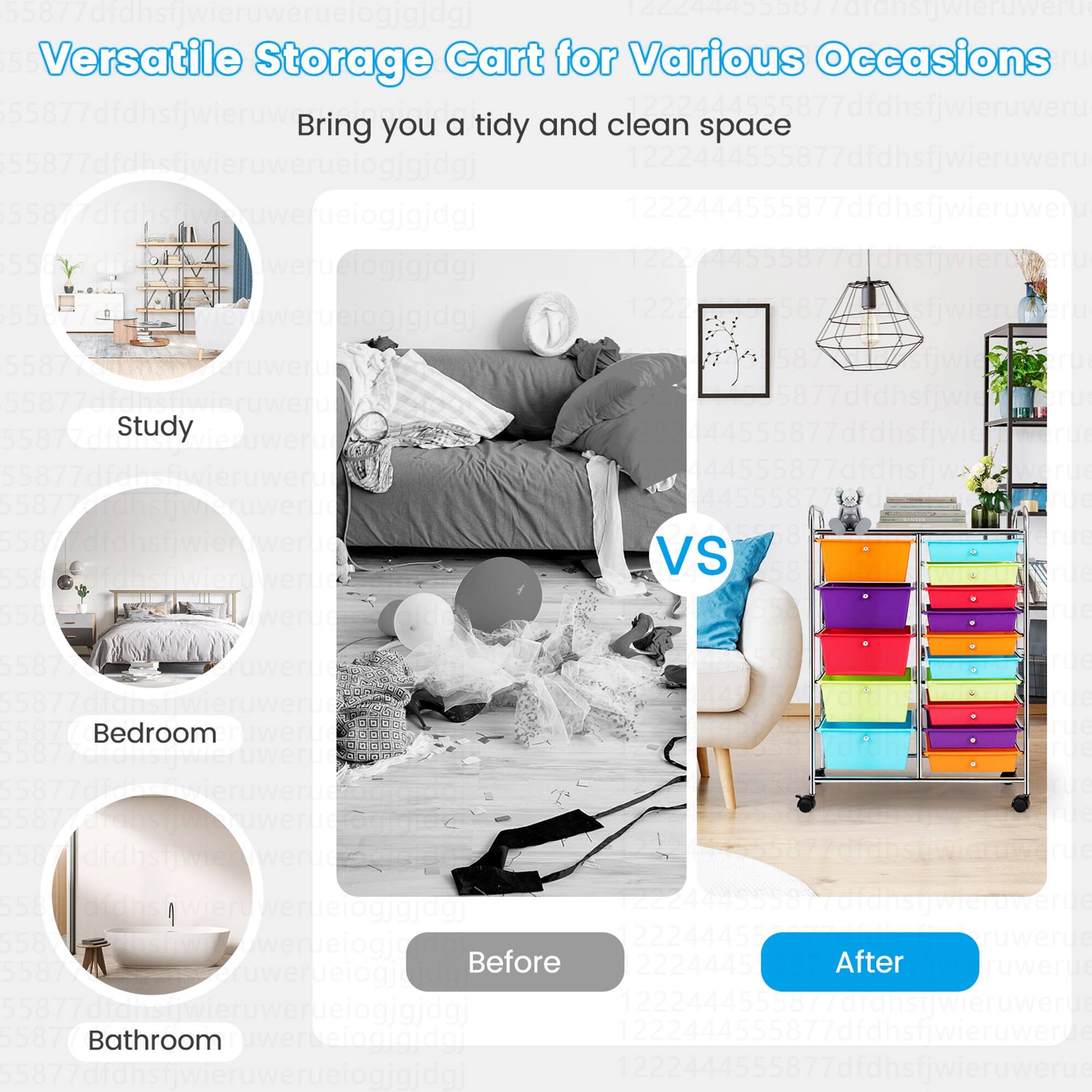 Versatile Storage Cart for Various Occasions and clean space.
Bring you a tidy space.
Study VS Bedroom.
Before After Bathroom.
Before After.