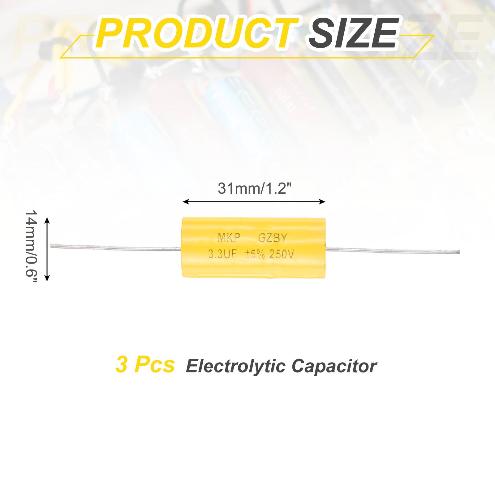 PRODUCT SIZE

31mm/1.2" x 14mm/0.6"

3.3UF +5% 250V

3 Pcs Electrolytic Capacitor