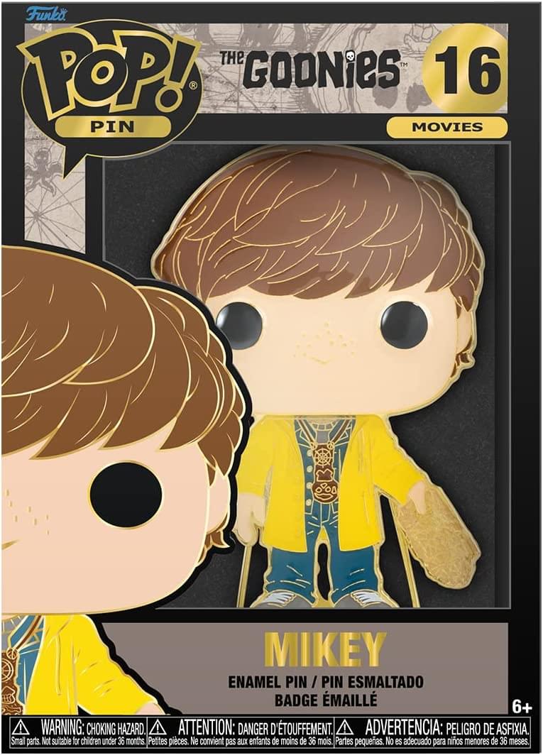 Funko POP! PIN  
THE GOONIES 16  
MOVIES  

MIKEY  
ENAMEL PIN / PIN ESMALTADO  
BADGE ÉMAILLE  

WARNING: CHOKING HAZARD. ATTENTION: DANGER D'ÉTOUFFEMENT. ADVERTENCIA: PELIGRO DE ASFIXIA.  
Small parts. Not suitable for children under 36 months. Petites pièces. Ne convient pas aux enfants de moins de 36 mois. Partes pequeñas. No es adecuado para niños menores de 36 meses.  

6+
