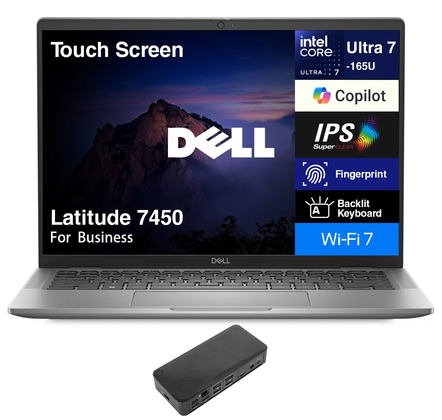 Touch Screen  
intel CORE Ultra 7 -165U  
Ultra 7  
Copilot  
IPS SuperCLEAR  
Fingerprint  
Backlit Keyboard  
Wi-Fi 7  
Latitude 7450 For Business