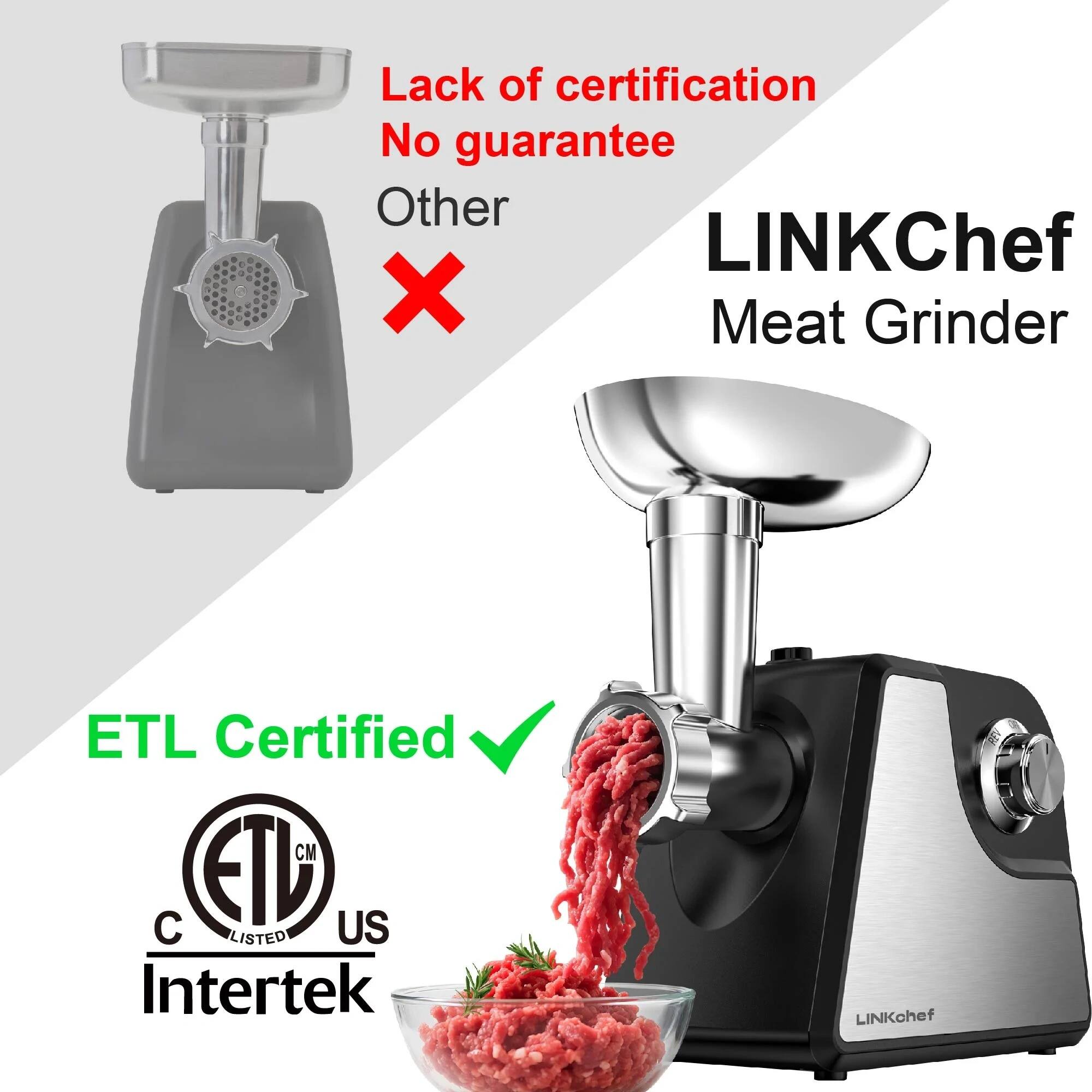 Lack of certification  
No guarantee  
Other  

LINKChef Meat Grinder  

ETL Certified  
CM  
LISTED  
US  
Intertek