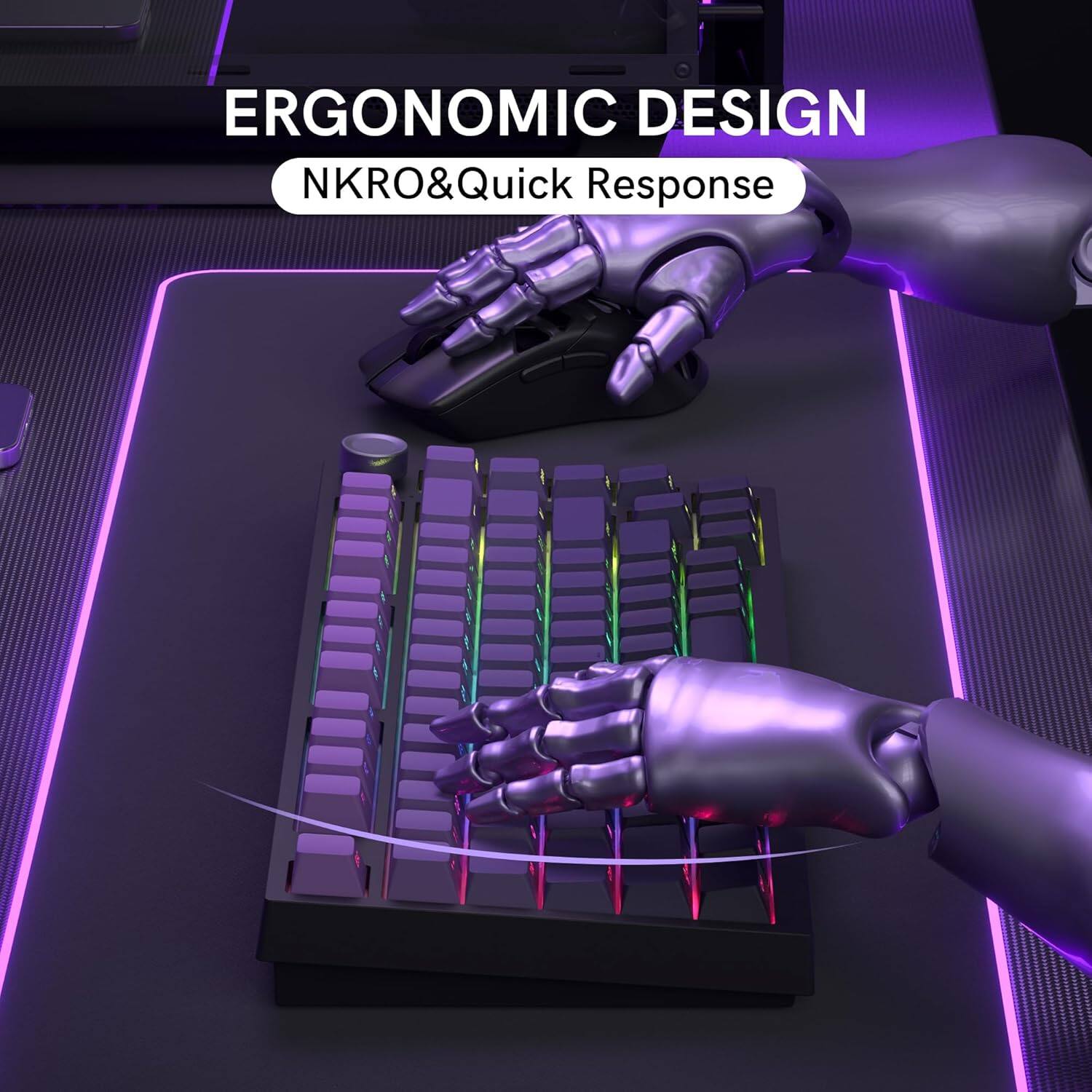 ERGONOMIC DESIGN  
NKRO & Quick Response