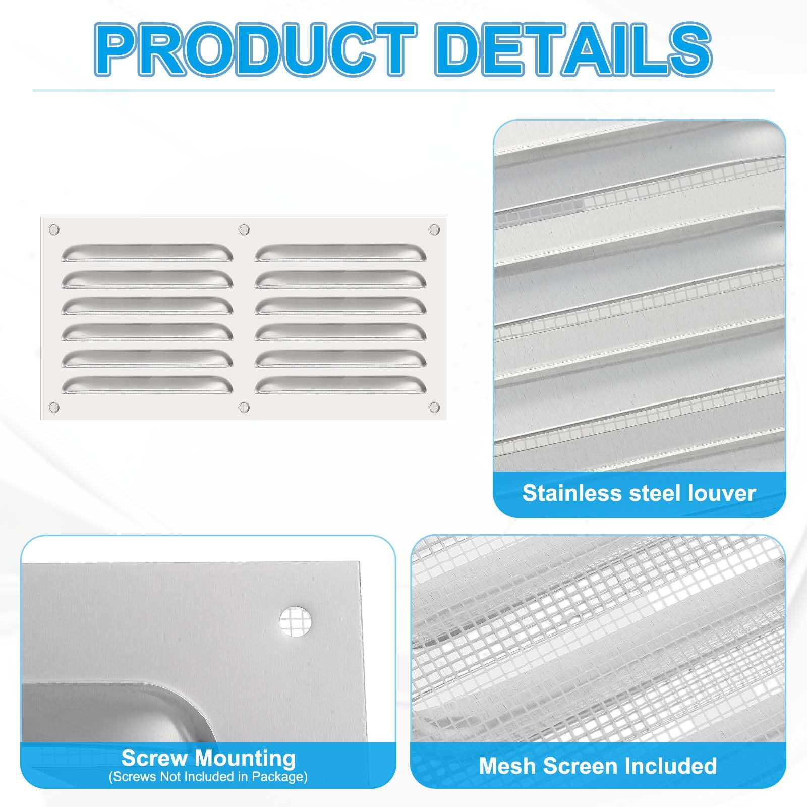 PRODUCT DETAILS

- Stainless steel louver
- Screw Mounting (Screws Not Included in Package)
- Mesh Screen Included