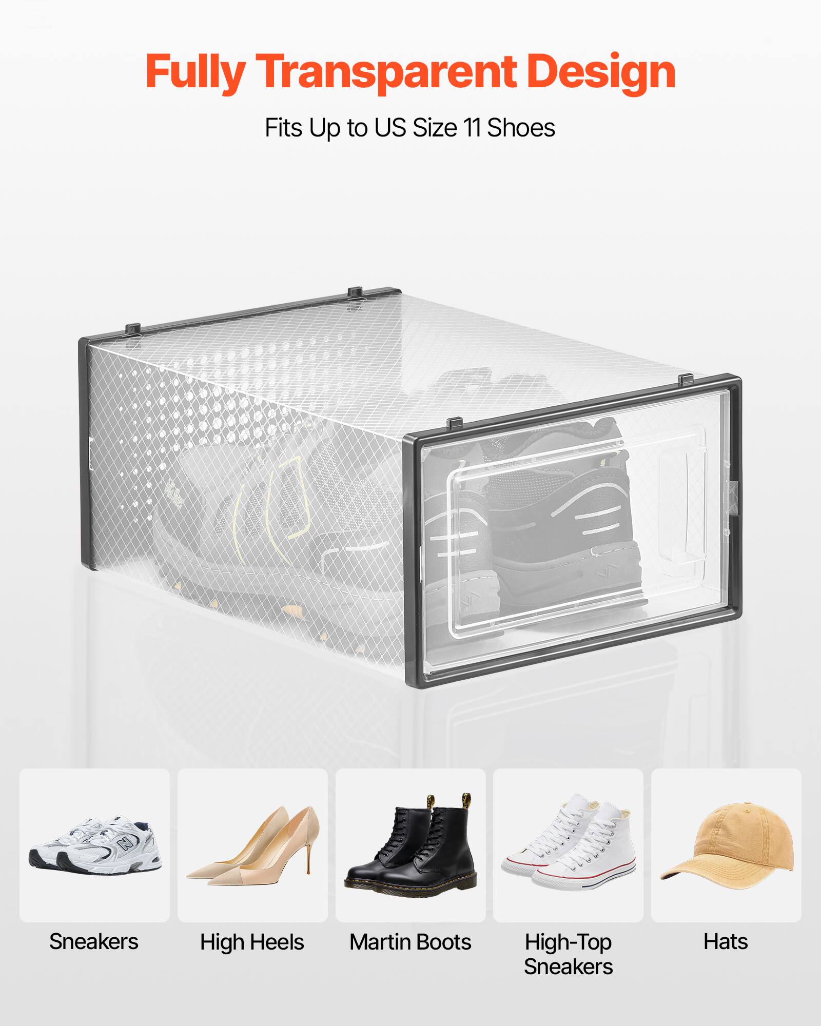 Fully Transparent Design
Fits Up to US Size 11 Shoes
Sneakers
High Heels
Martin Boots
High-Top Sneakers
Hats