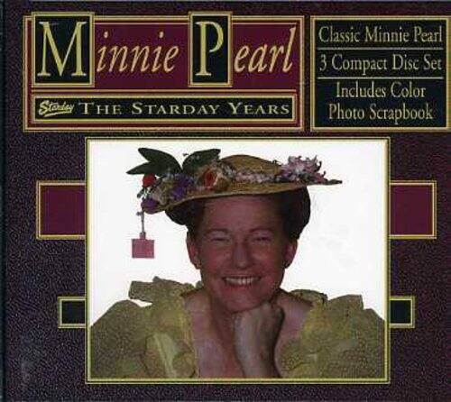 Minnie Pearl  
Classic Minnie Pearl  
3 Compact Disc Set  
Includes Color Photo Scrapbook  
Starday The STARDAY YEARS