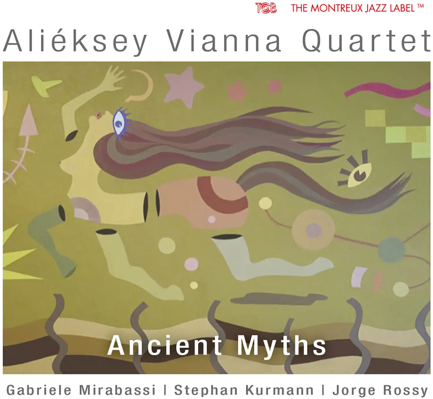 TCB  
THE MONTREUX JAZZ LABEL™  

Aliéksey Vianna Quartet  

Ancient Myths  

Gabriele Mirabassi | Stephan Kurmann | Jorge Rossy