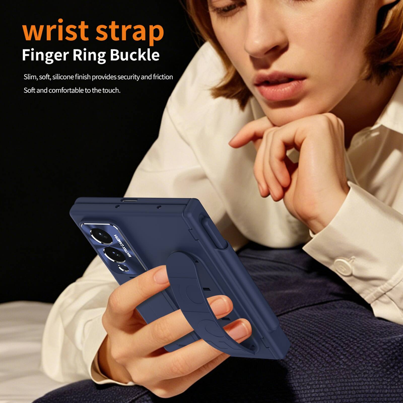 wrist strap  
Finger Ring Buckle  
Slim, soft, silicone finish provides security and friction  
Soft and comfortable to the touch.