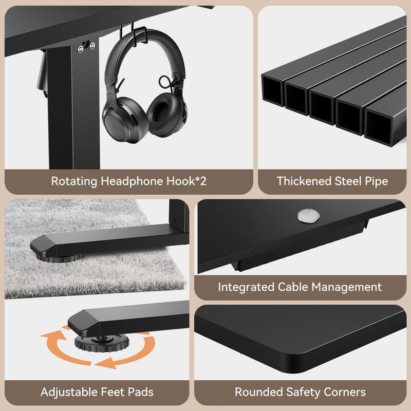 Rotating Headphone Hook*2  
Thickened Steel Pipe  
Integrated Cable Management  
Adjustable Feet Pads  
Rounded Safety Corners