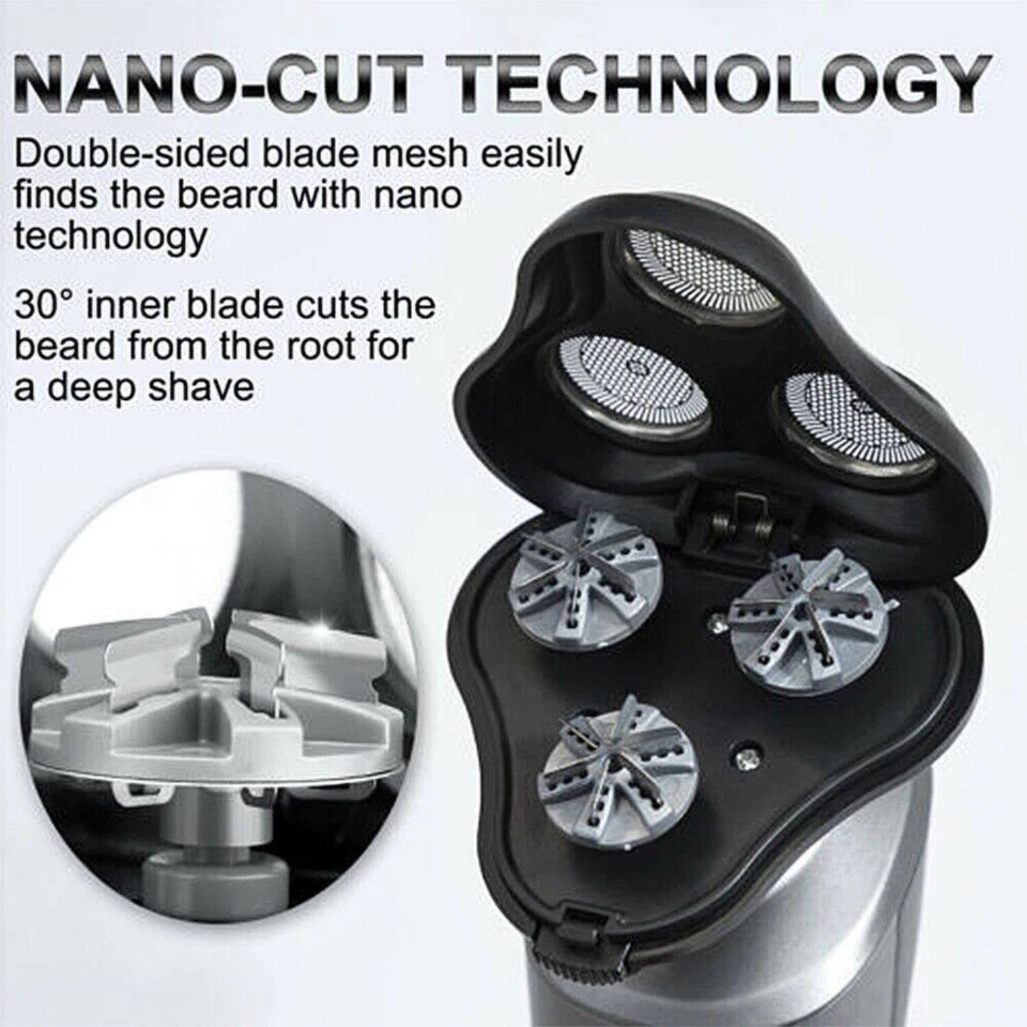 NANO-CUT TECHNOLOGY

Double-sided blade mesh easily finds the beard with nano technology

30° inner blade cuts the beard from the root for a deep shave