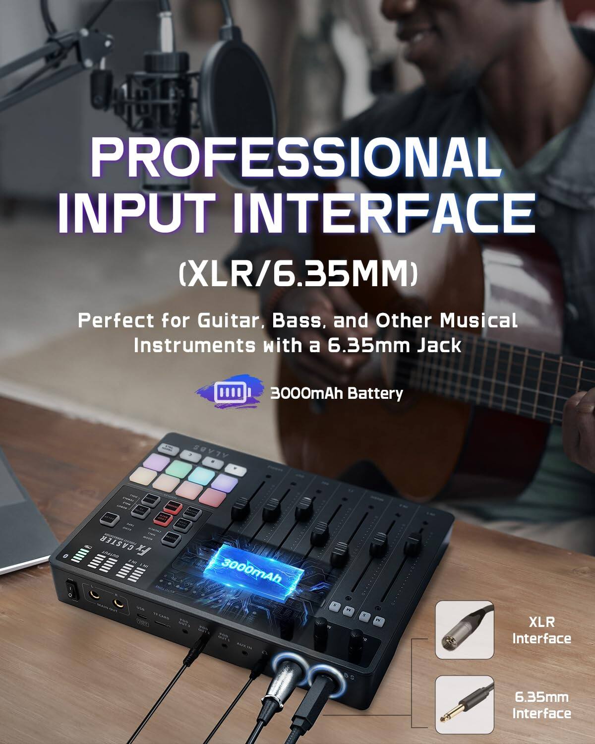 PROFESSIONAL INPUT INTERFACE (XLR/6.35MM)

Perfect for Guitar, Bass, and Other Musical Instruments with a 6.35mm Jack

3000mAh Battery

XLR Interface

6.35mm Interface