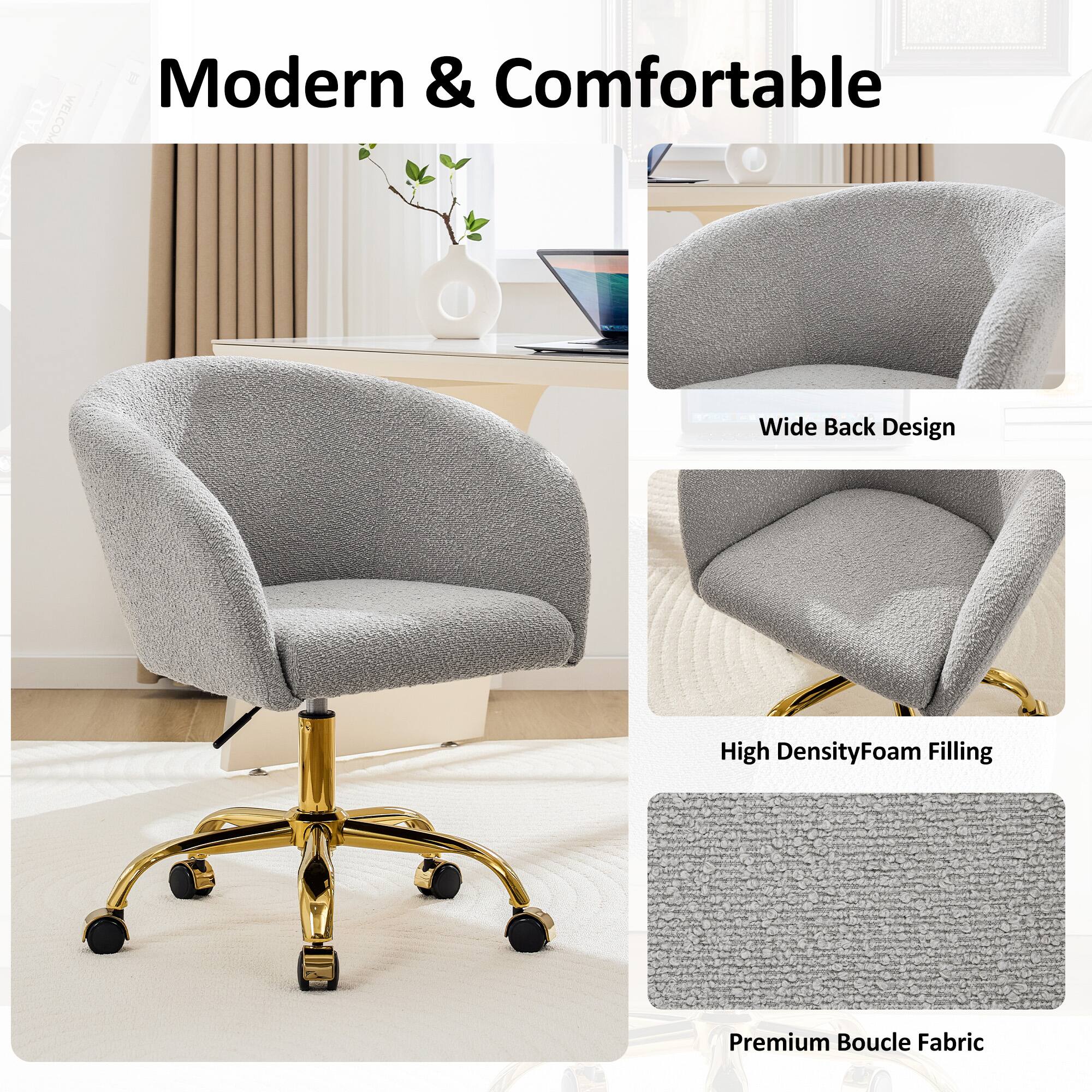 Modern & Comfortable  
Wide Back Design  
High Density Foam Filling  
Premium Boucle Fabric