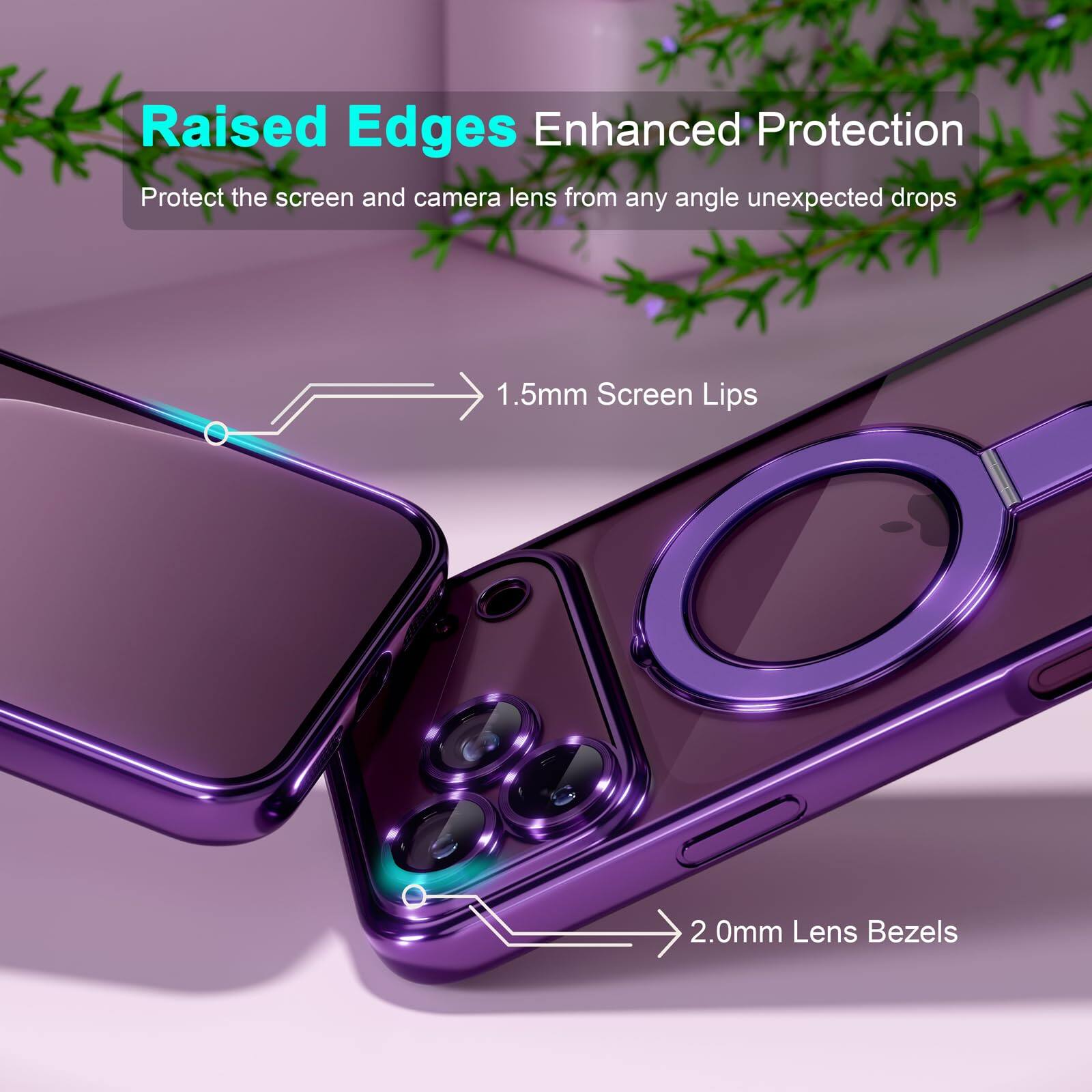 Raised Edges Enhanced Protection  
Protect the screen and camera lens from any angle unexpected drops  
1.5mm Screen Lips  
2.0mm Lens Bezels