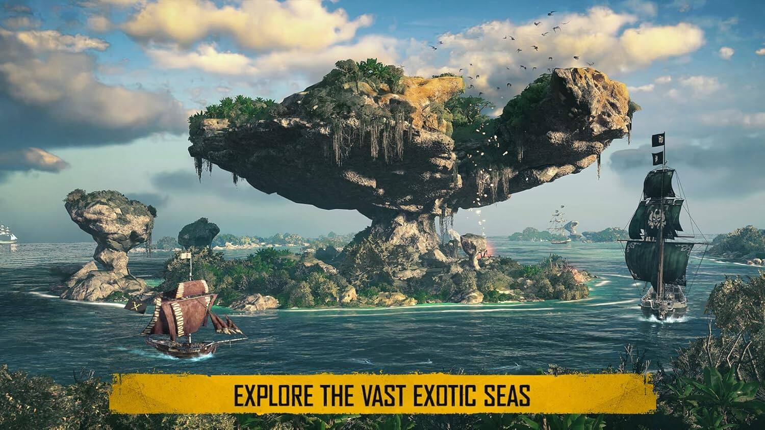 L EXPLORE THE VAST EXOTIC SEAS