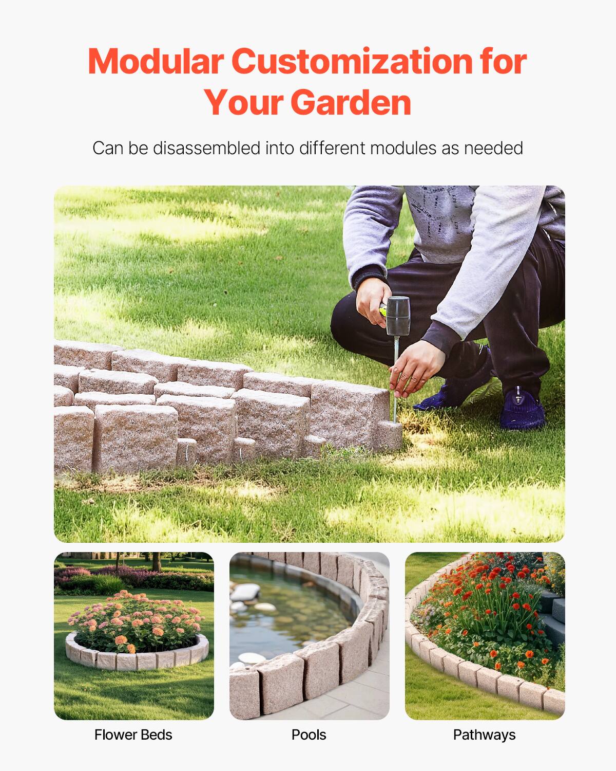 Modular Customization for Your Garden

Can be disassembled into different modules as needed

Flower Beds

Pools

Pathways