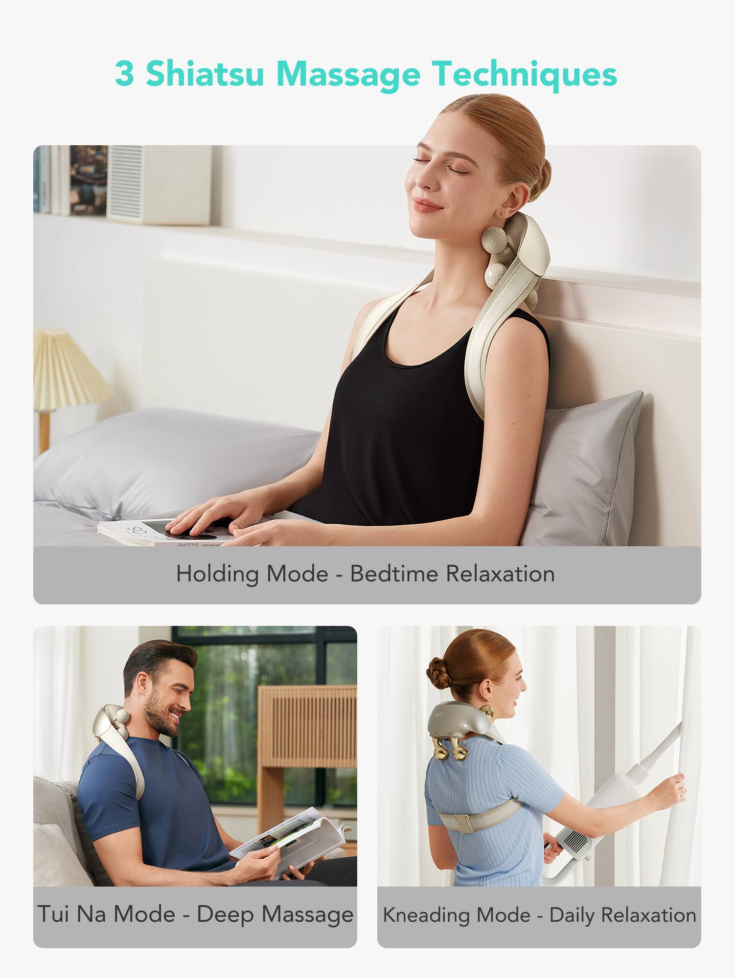 3 Shiatsu Massage Techniques

- Holding Mode - Bedtime Relaxation
- Tui Na Mode - Deep Massage
- Kneading Mode - Daily Relaxation