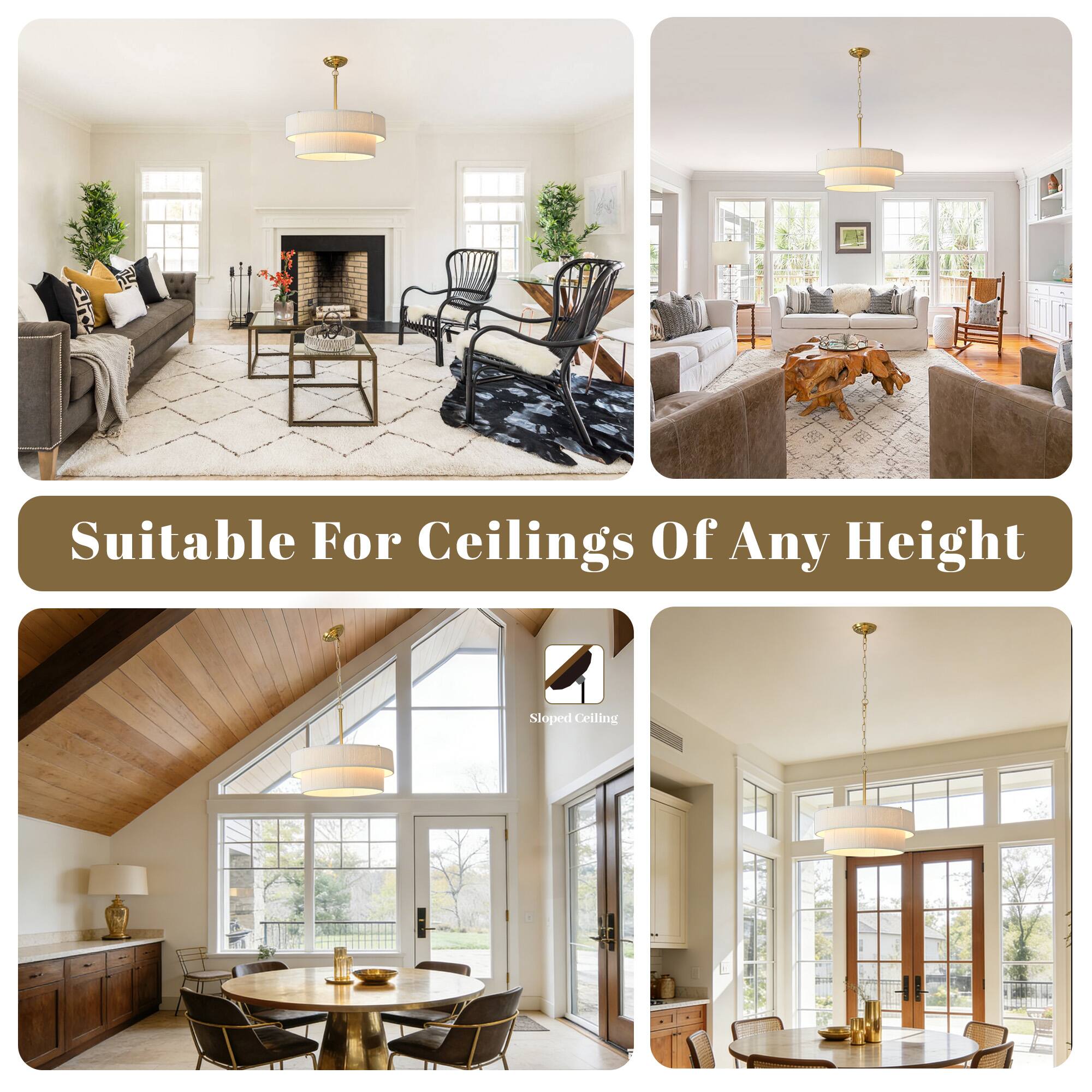 Suitable For Ceilings Of Any Height  
Sloped Ceiling