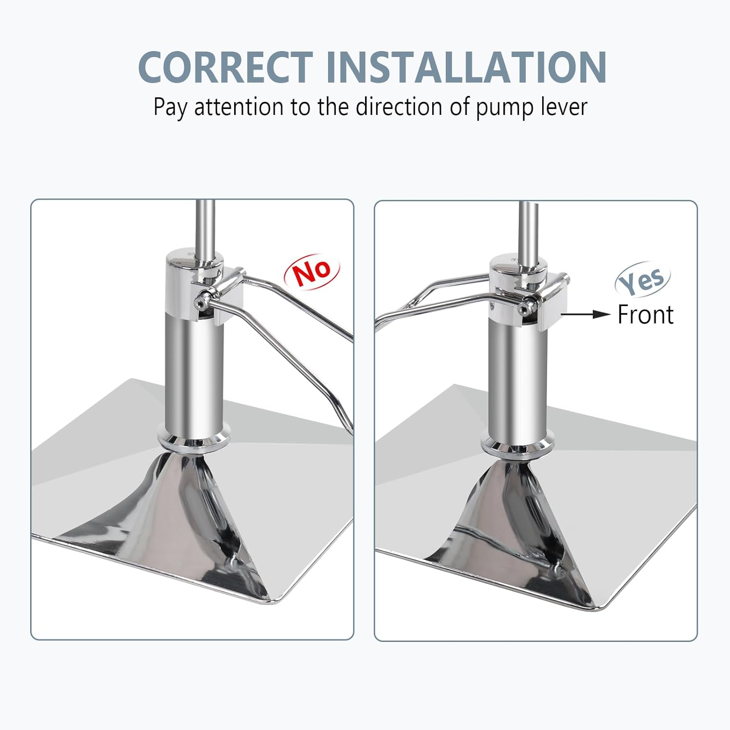 CORRECT INSTALLATION  
Pay attention to the direction of pump lever  

No  
Yes  
Front