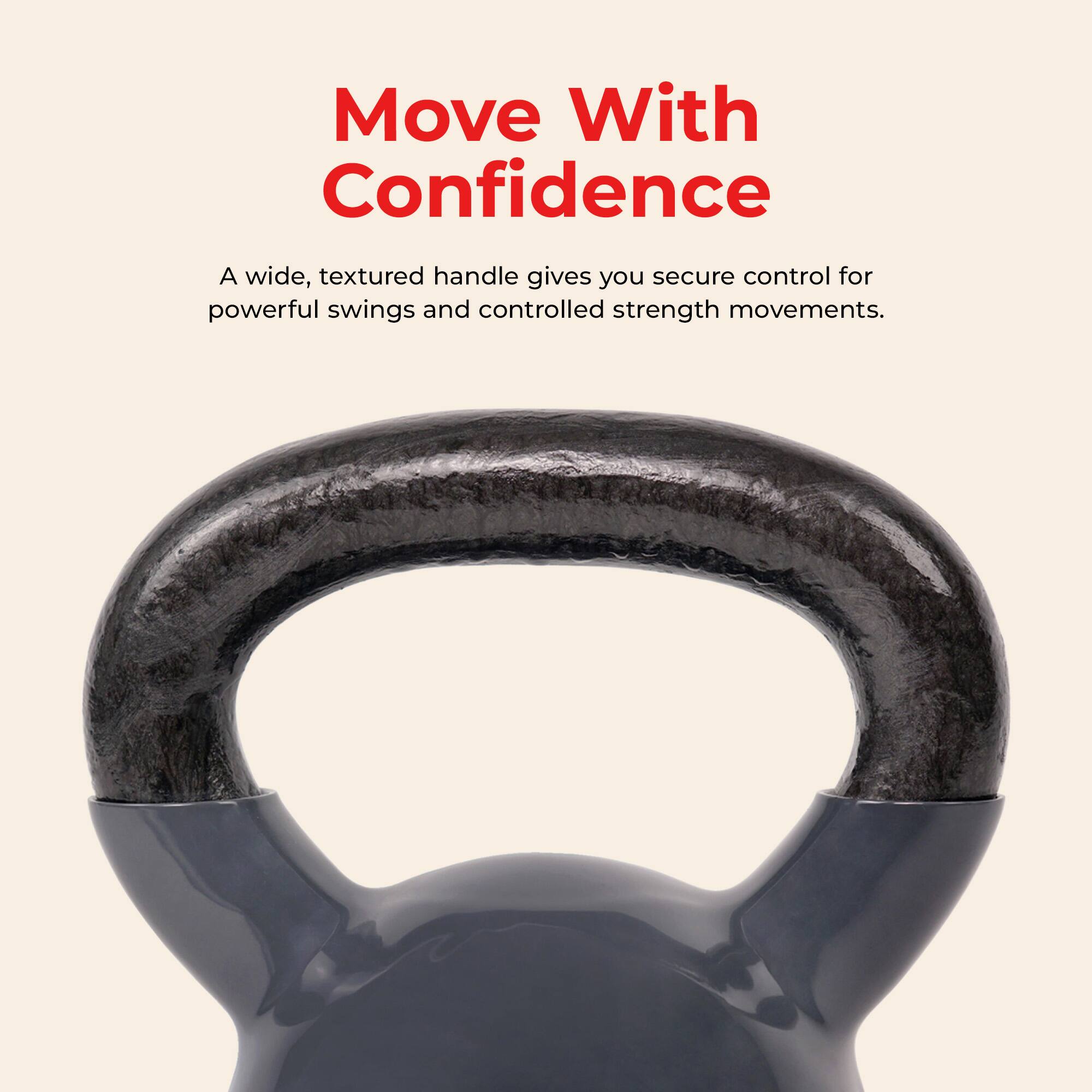 Move With Confidence

A wide, textured handle gives you secure control for powerful swings and controlled strength movements.